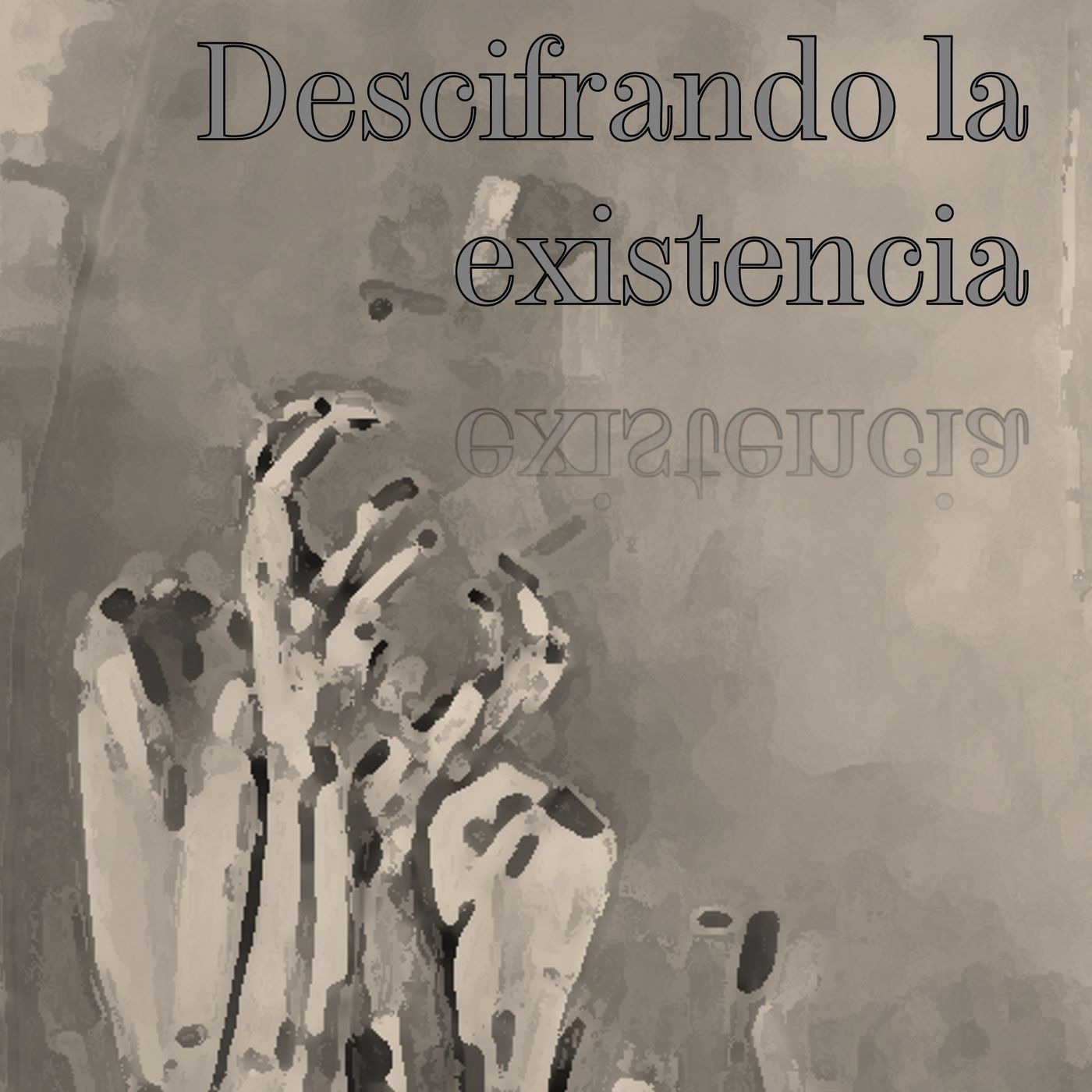 Descifrando la Existencia podcast artwork