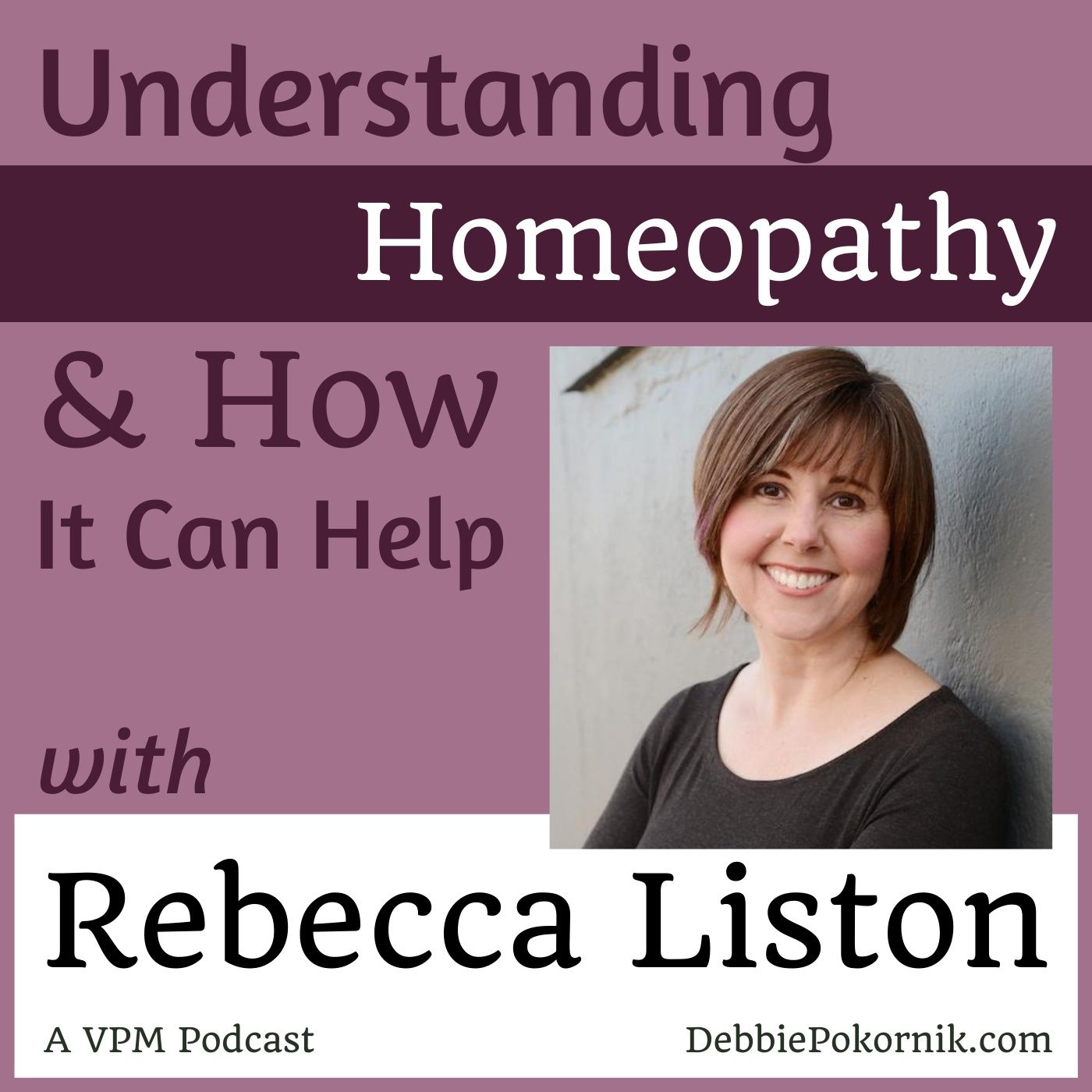 Understanding Homeopathy and How it Can Help You with Rebecca Liston thumbnail
