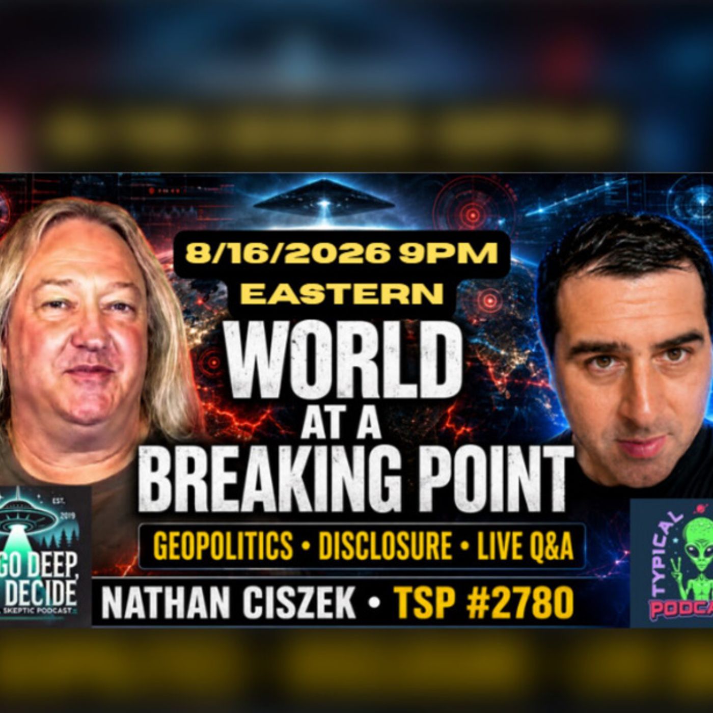 THE WORLD AT A BREAKING POINT: Geopolitics, Disclosure & Live Q&A | Nathan Ciszek – TSP #2780