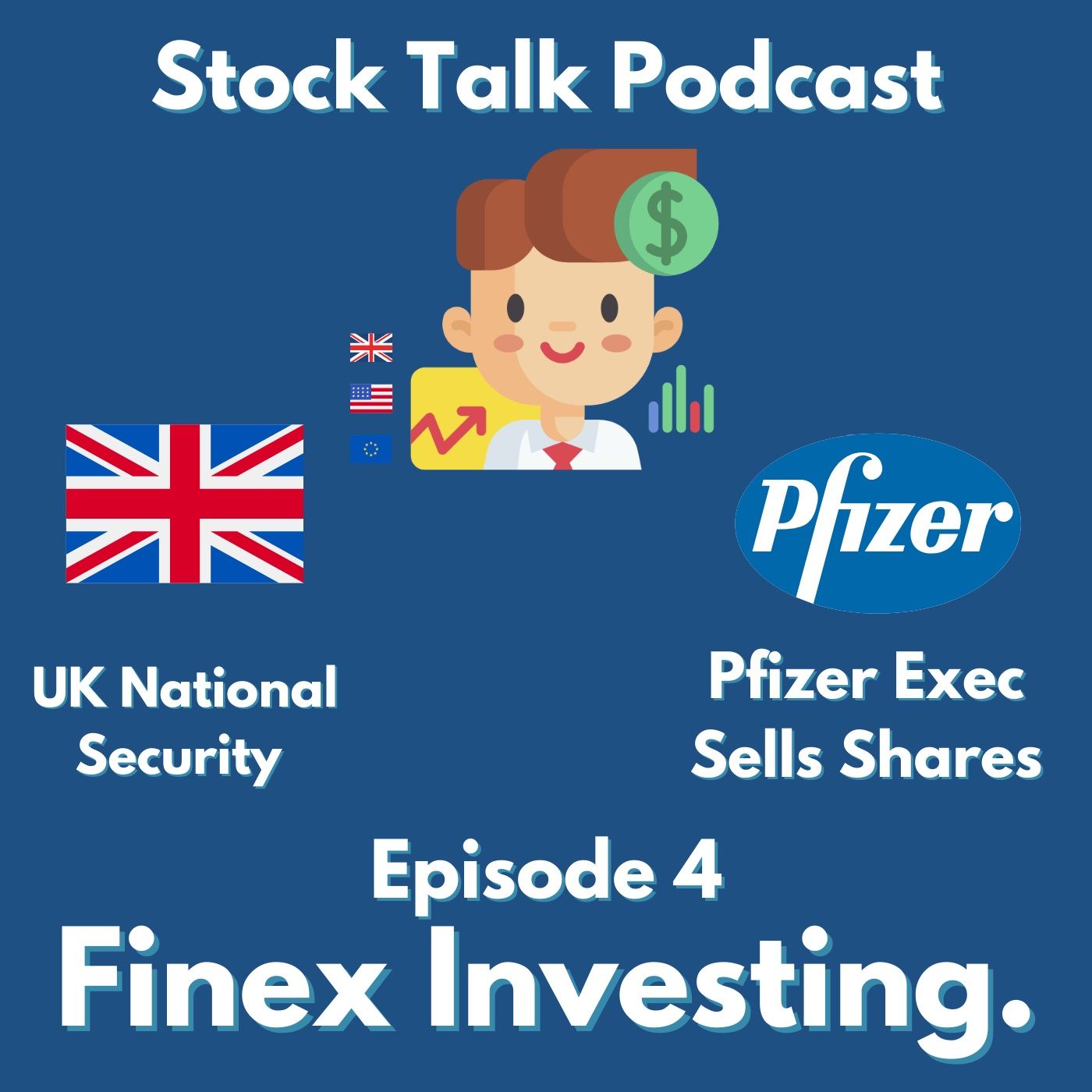 UK National Security Investment Bill & Pifizer Executive Sells Shares - Stock Talk #4 episode artwork