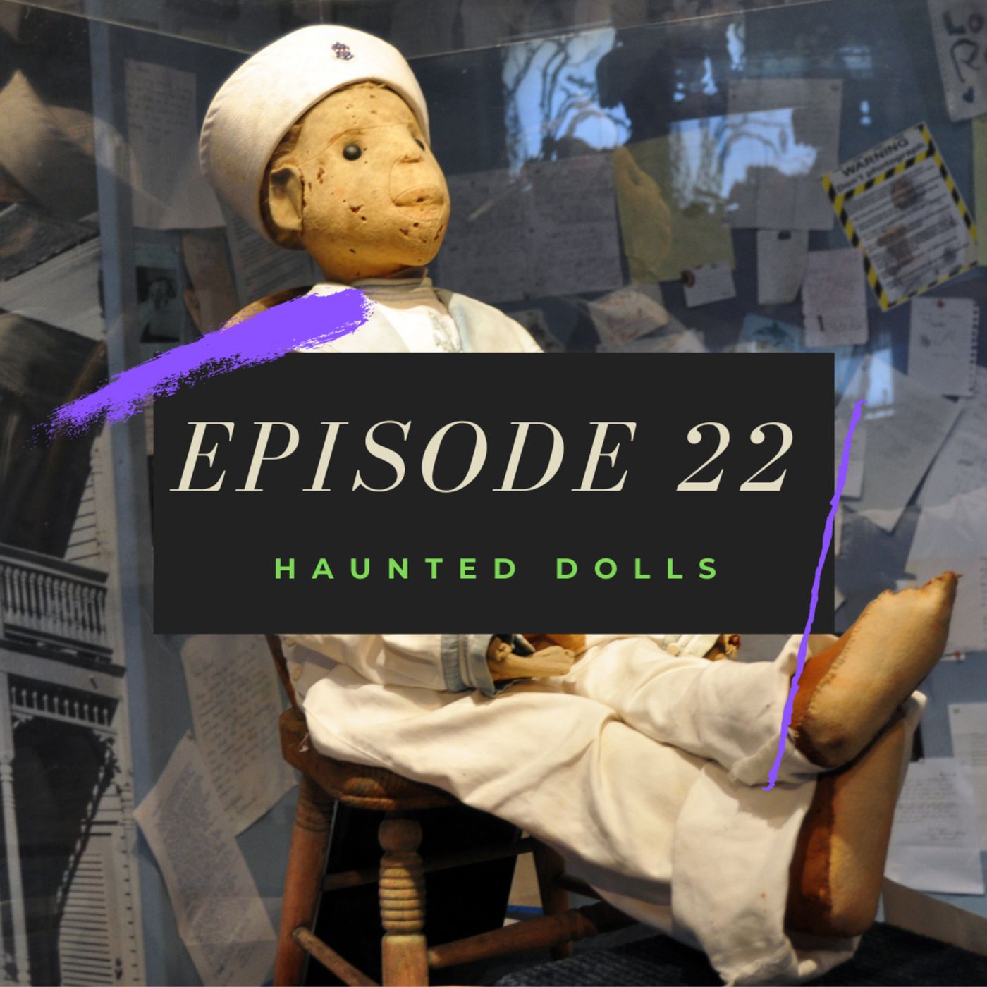 Ep. 22: Haunted Dolls Image