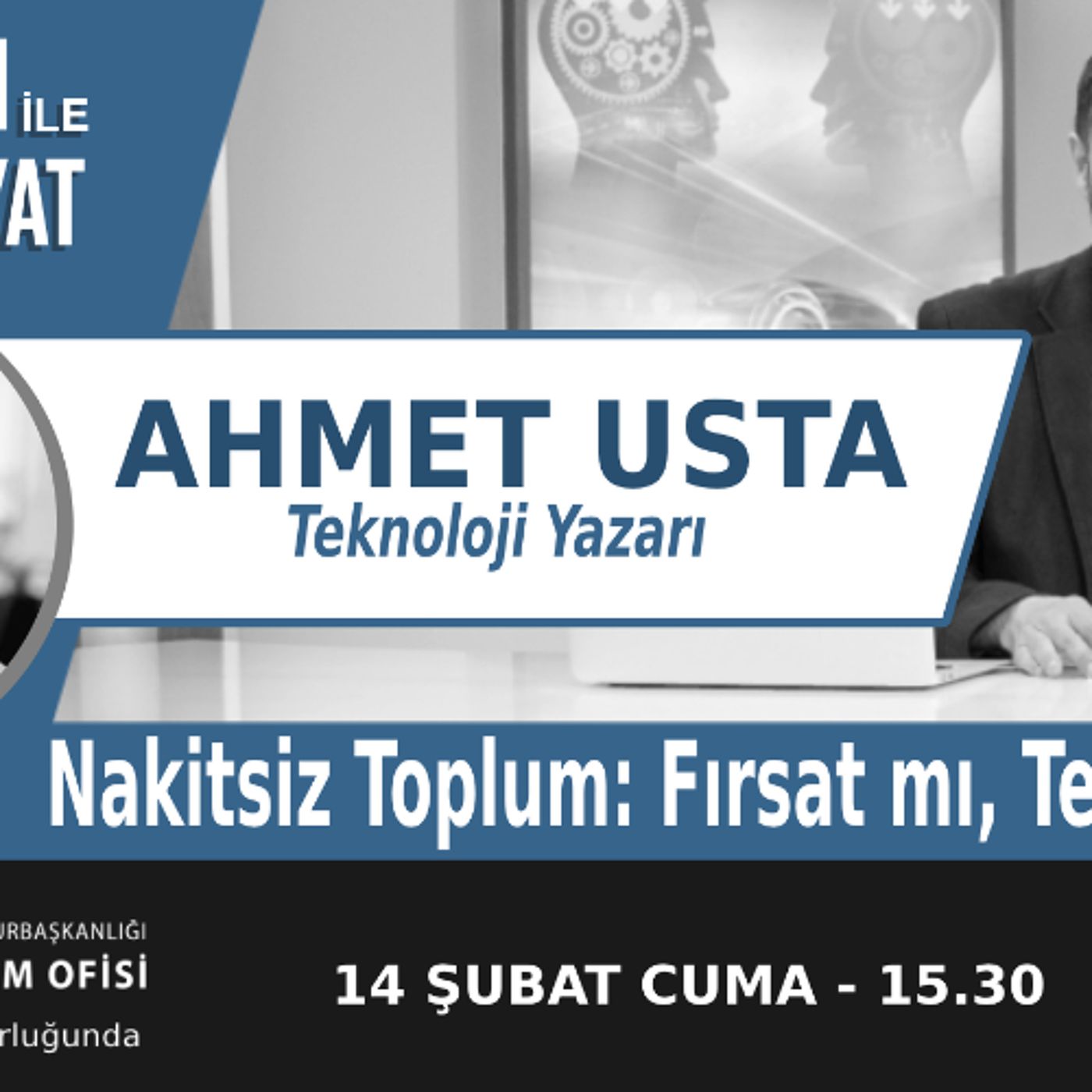 "Nakitsiz Toplum: Fırsat mı, Tehdit mi?" | Bölüm521