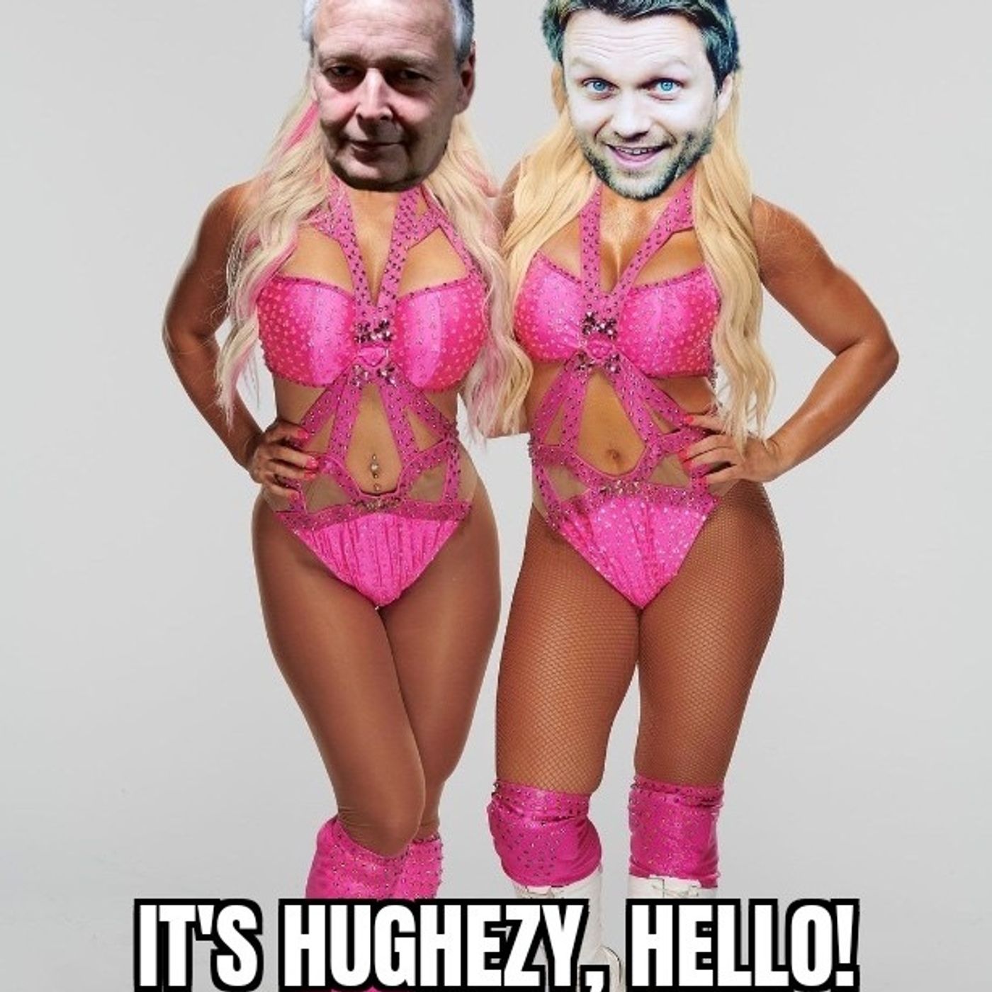 It\'s Hughezy, Hello!