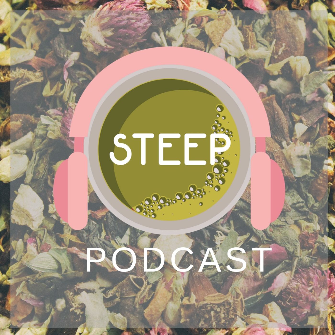 Steep: The Tea Podcast for Friends