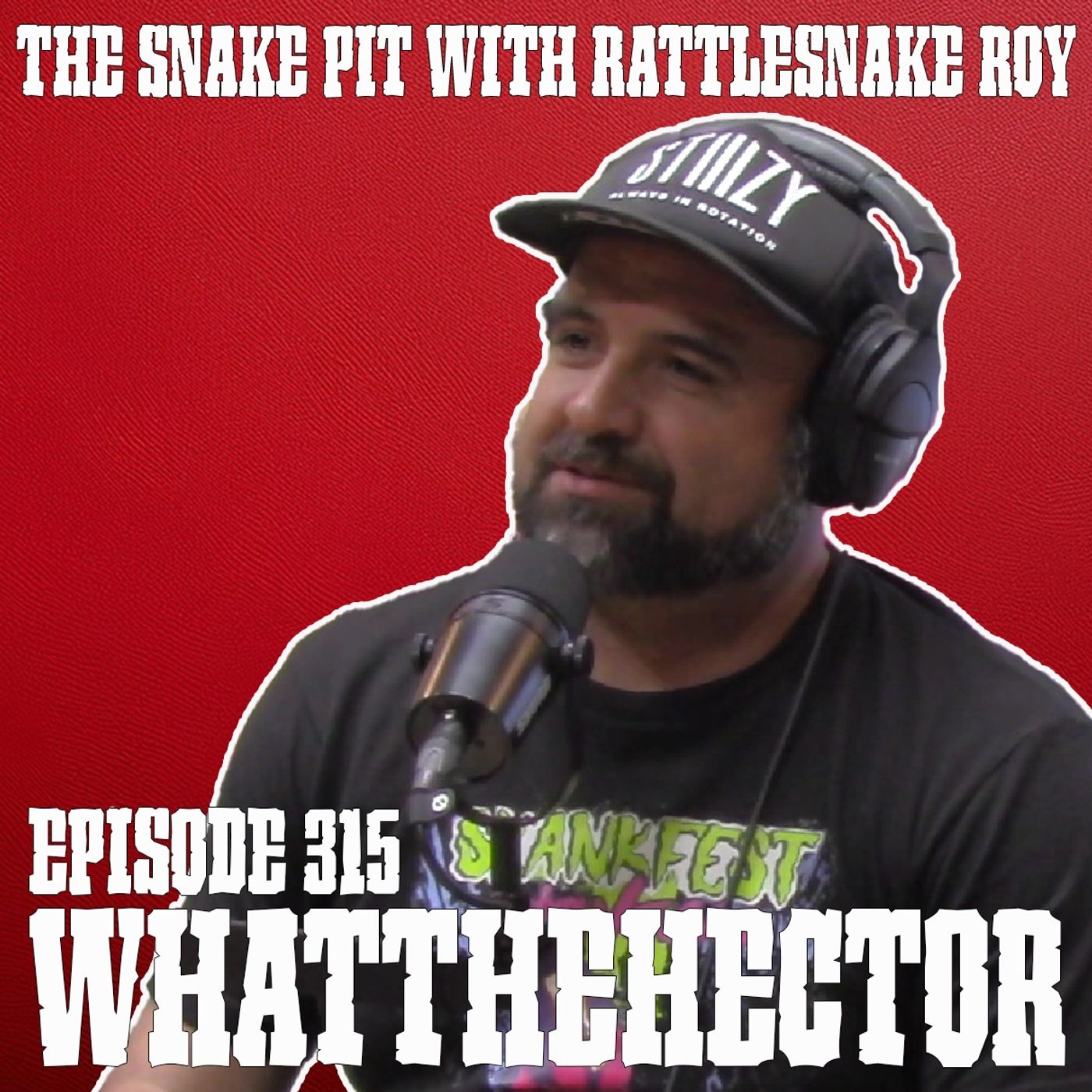 WhatTheHector | The Snake Pit Episode 315