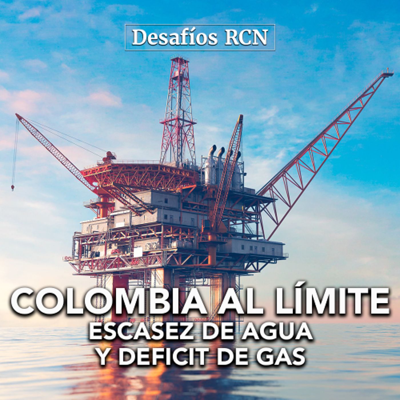 Colombia al límite: Entre la escasez de agua y el déficit de gas | Desafíos RCN-Javeriana episode artwork