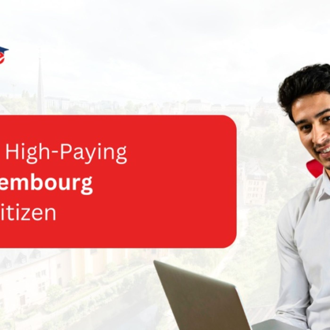 High-Paying Job in Luxembourg for Indian