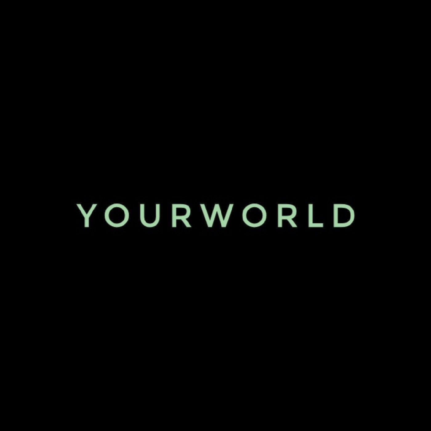 YOURWORLD podcast artwork