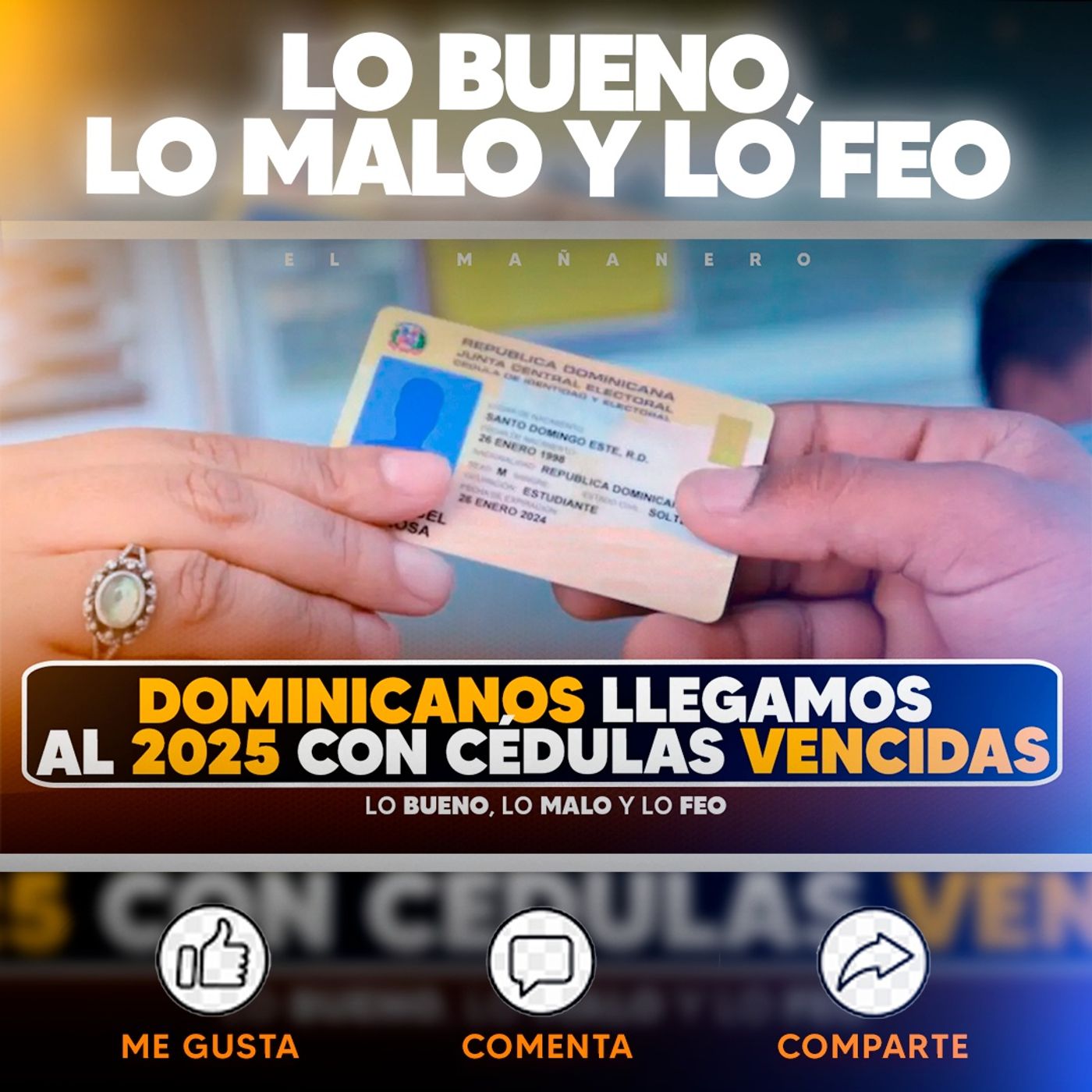 Dominicanos llegamos al 2025 con cédulas vencidas - Bueno, Malo y Feo