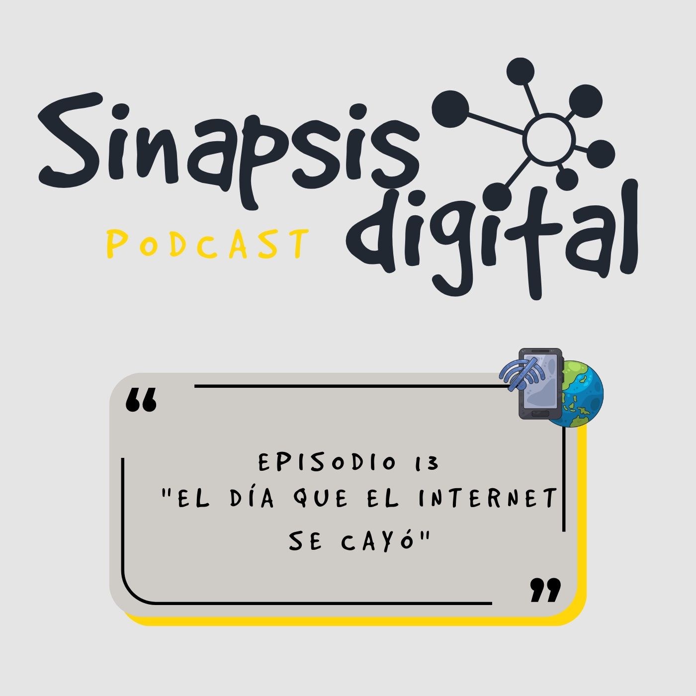 Episodio 13 - El día que el internet se cayó