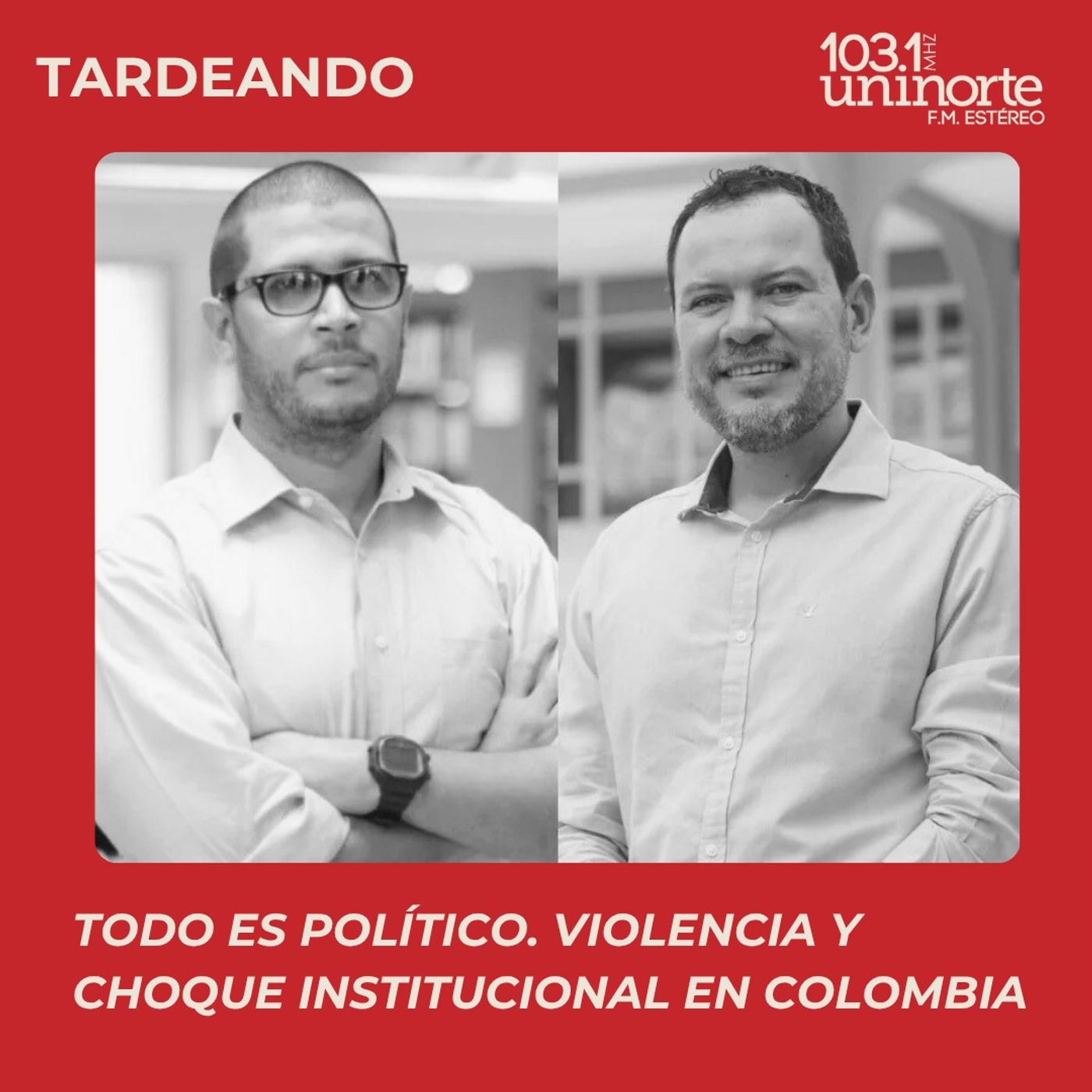 Todo es Político :: Violencia y choque institucional en Colombia. Análisis episode artwork