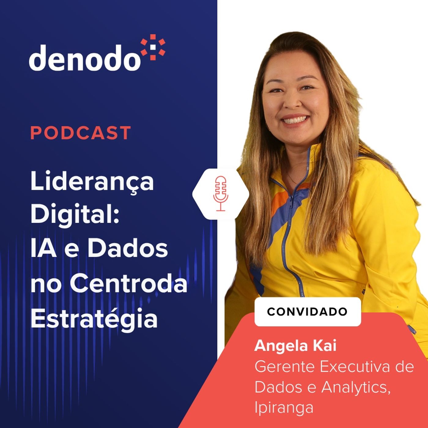 Podcast com: Angela Kai, Gerente Executiva de Dados e Analytics da Ipiranga episode artwork