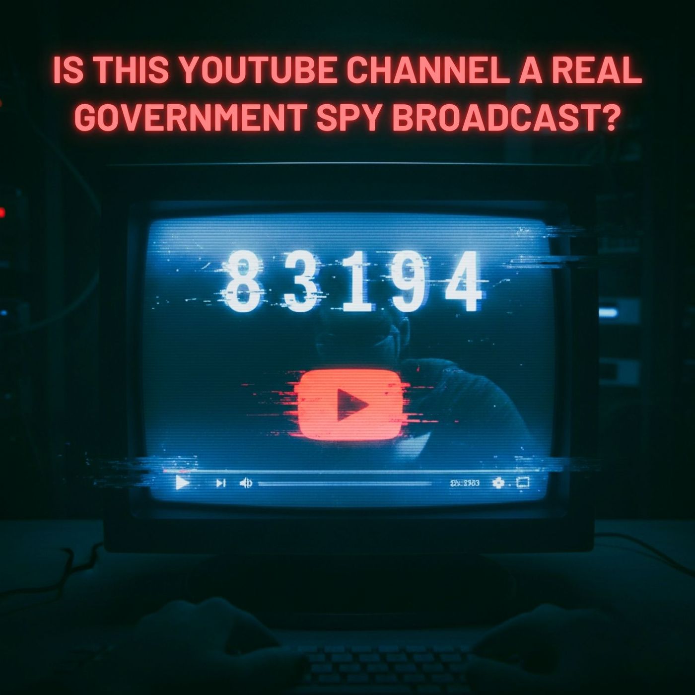 Is This YouTube Channel a Real Government Spy Broadcast? Is This YouTube Channel a Real Government Spy Broadcast?