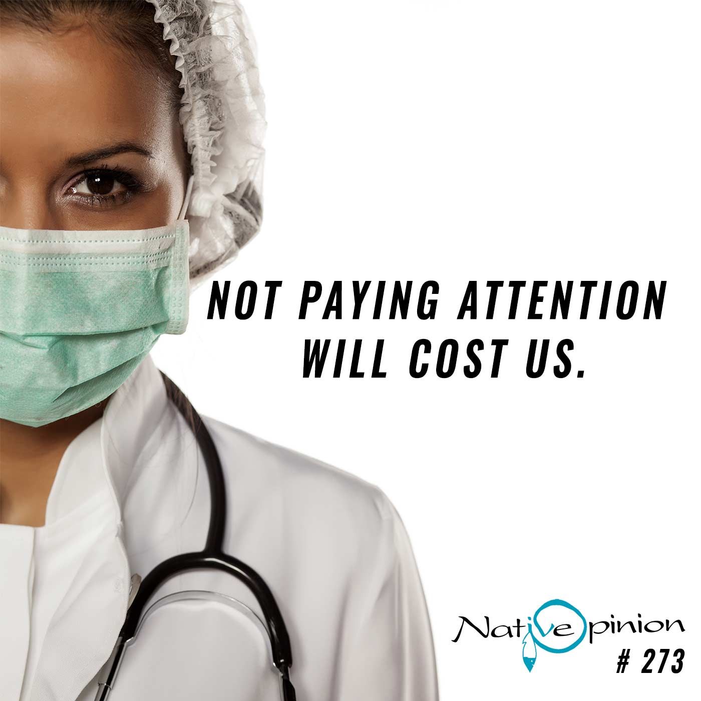 Episode: 273 "NOT PAYING ATTENTION WILL COST US." - podcast episode cover