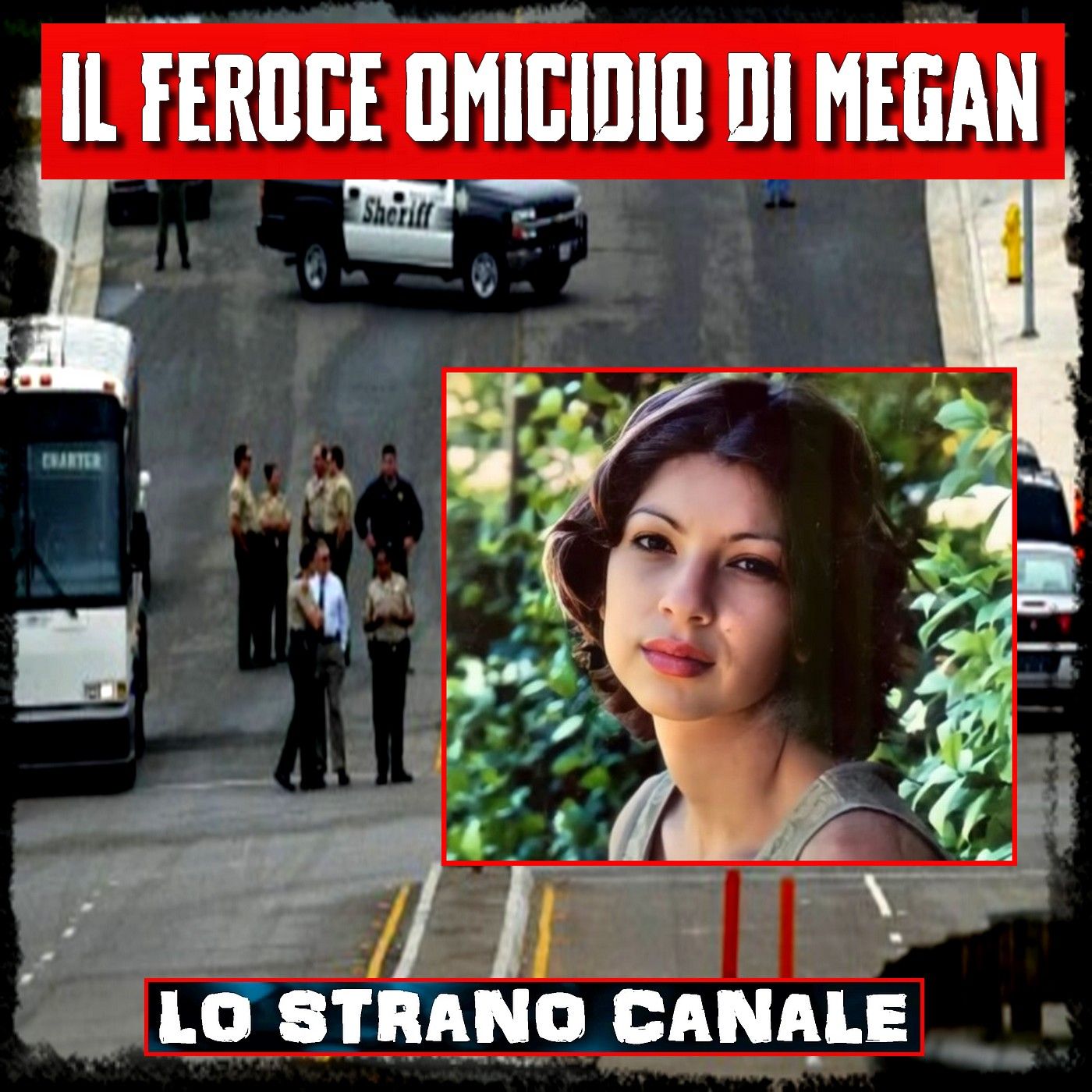 IL FEROCE OMICIDIO DI MEGAN BARROSO (Lo Strano Canale Podcast)