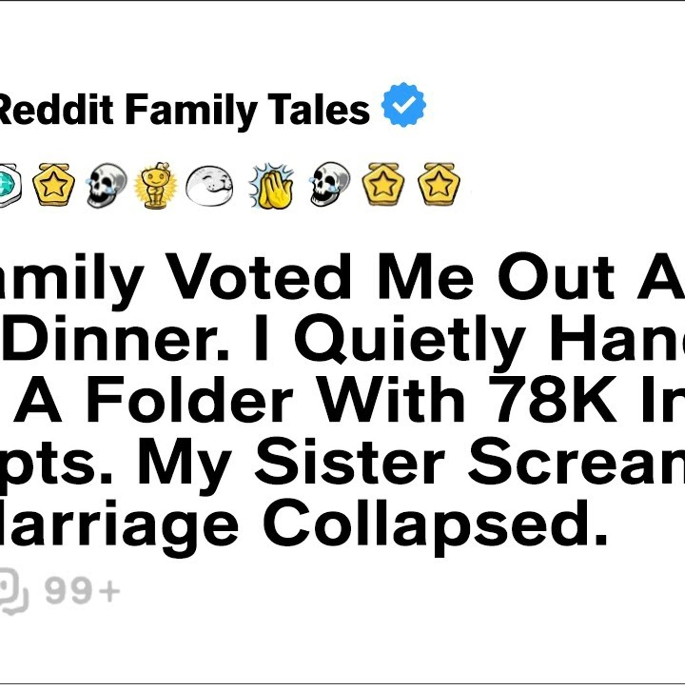 Reddit Family Tales  My Family Voted Me Out At Dads 800 Dinner. I Quietly Handed Them A Folder... episode artwork