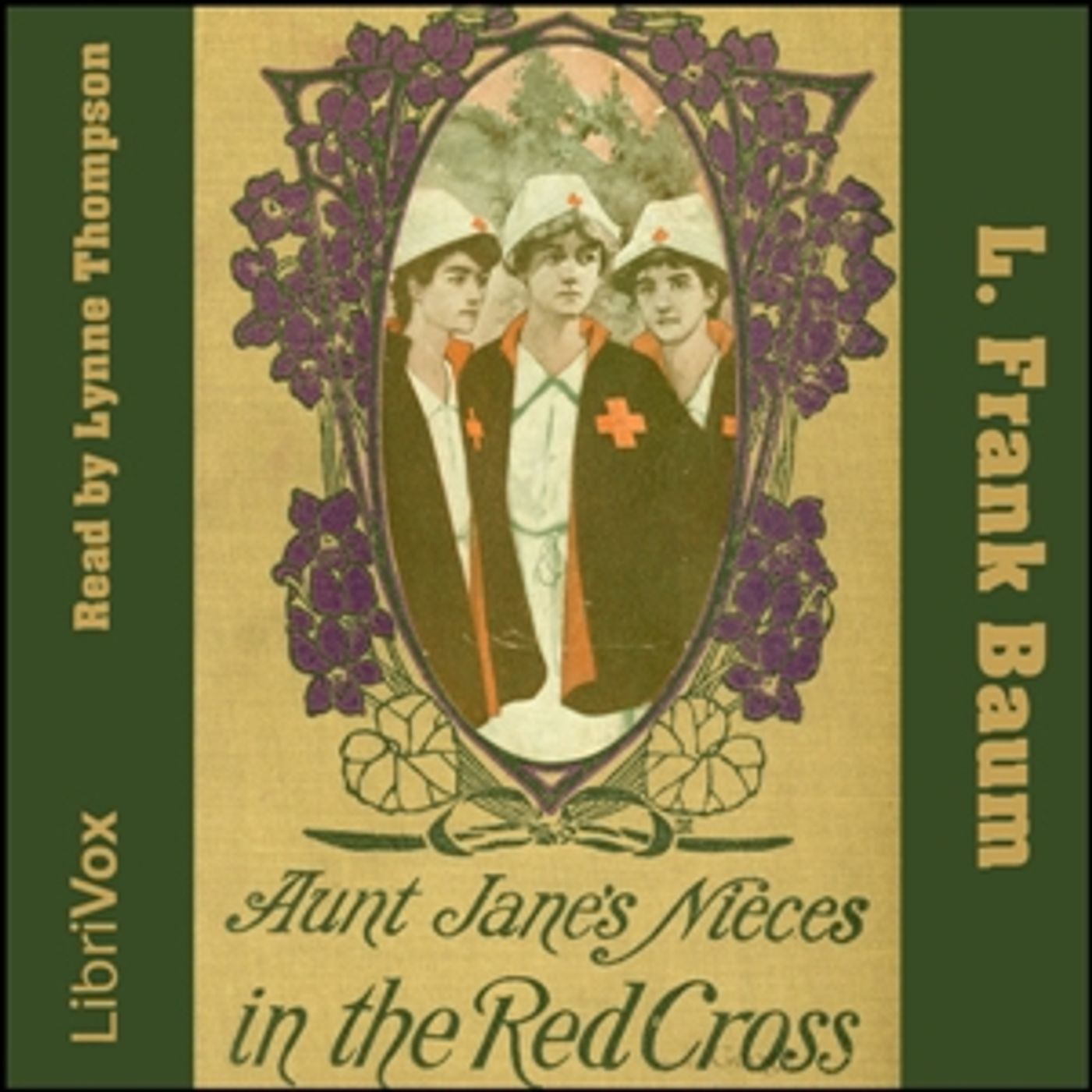 Aunt Jane’s Nieces In The Red Cross by L. Frank Baum (1856 – 1919)