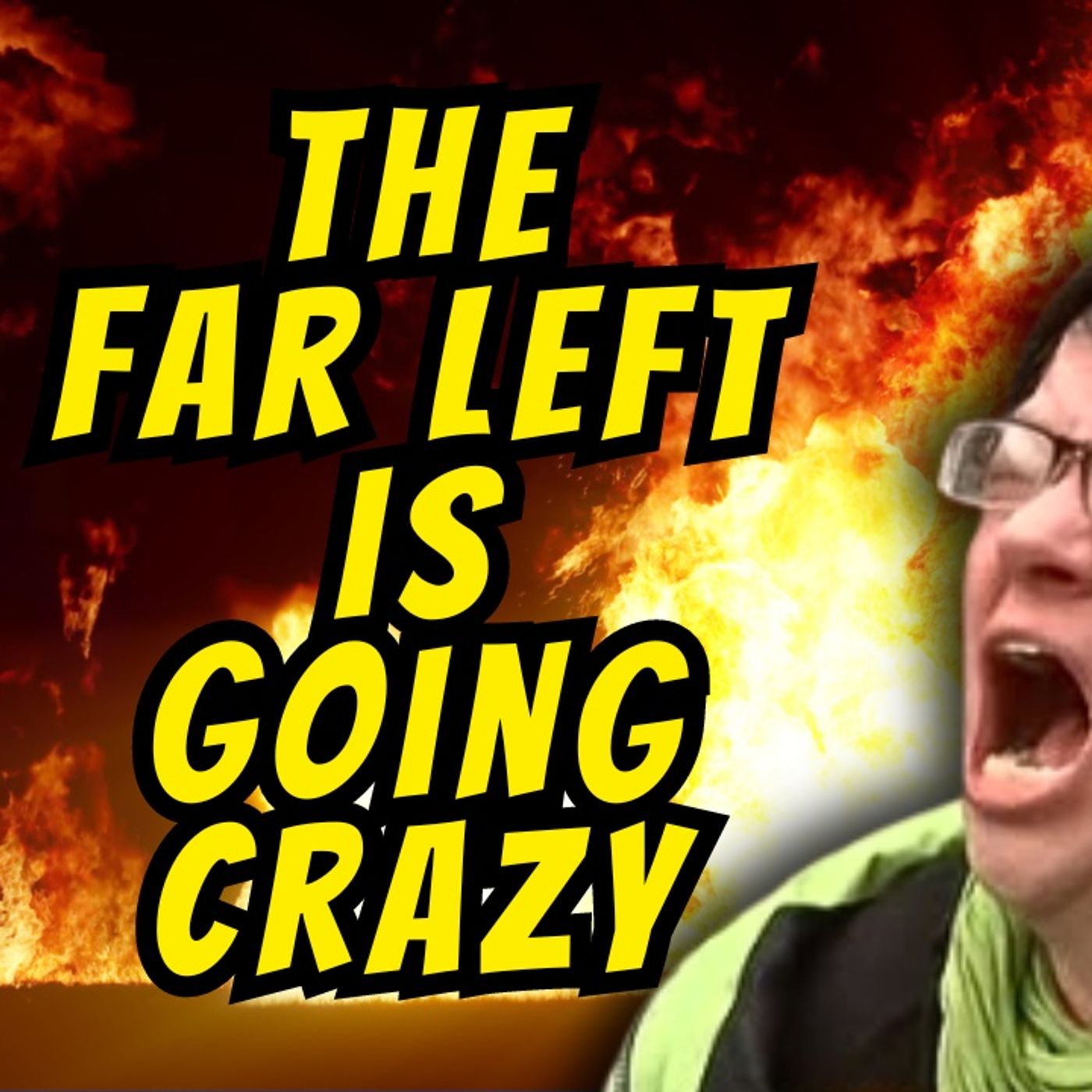 The Far Left Is Going Crazy