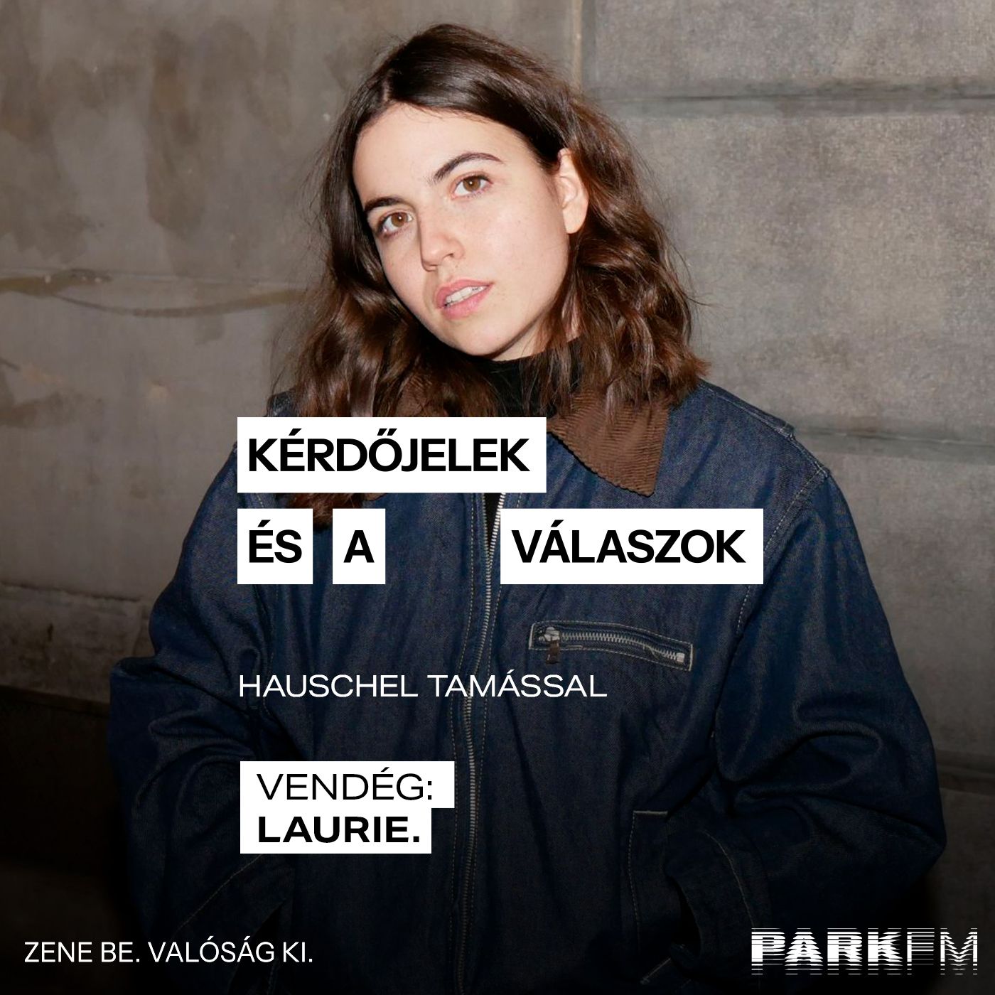 Kérdőjelek és a válaszok / Hauschel Tamás, vendég: laurie. Park FM-en! 2025 episode artwork