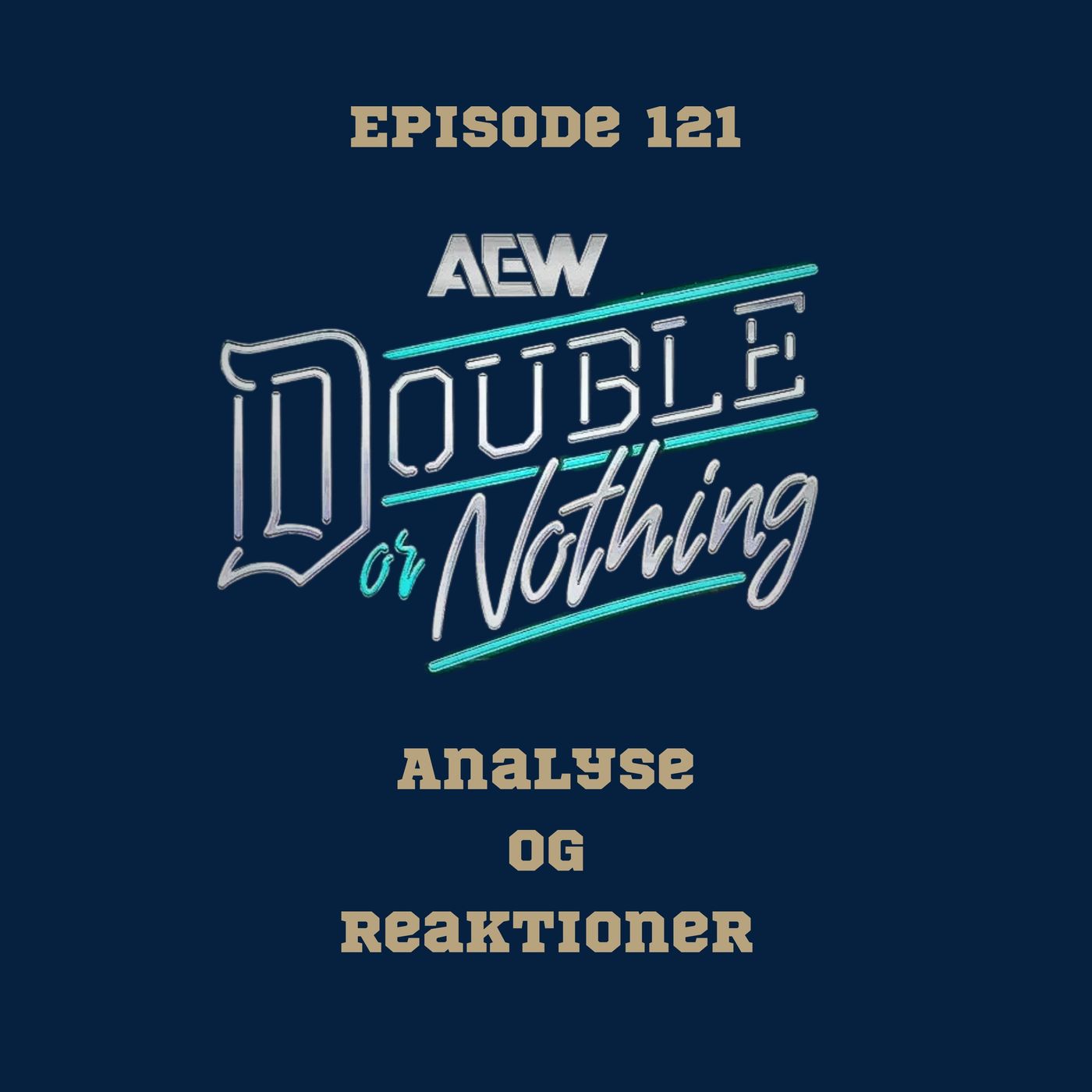 121. AEW Double or Nothing 2025: Analyse og reaktioner episode artwork