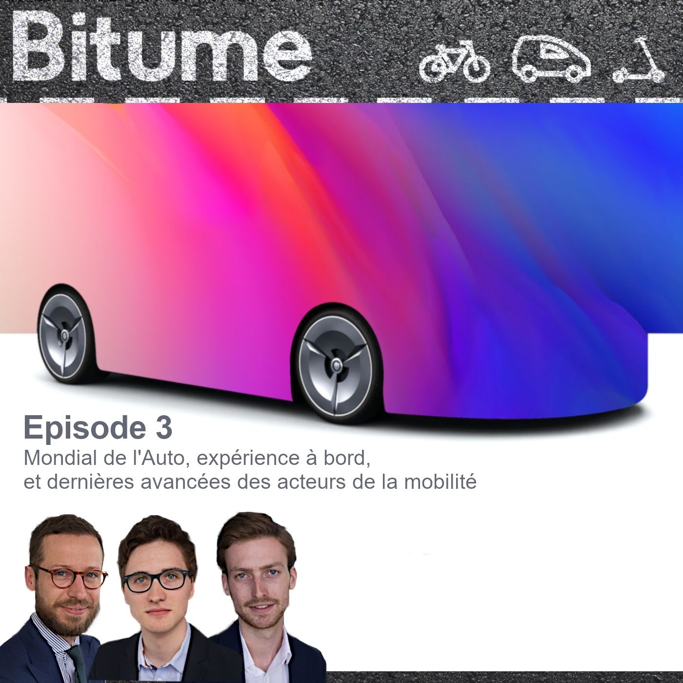 Episode 3 : Mondial de l'Auto, expérience à bord, et dernières avancées dans la mobilité