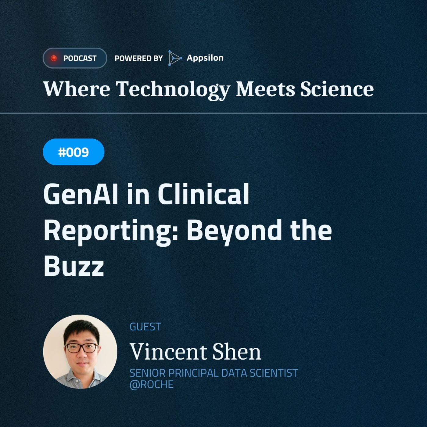 #009 GenAI in Clinical Reporting: Beyond the Buzz, Real Use Cases, and Future Directions