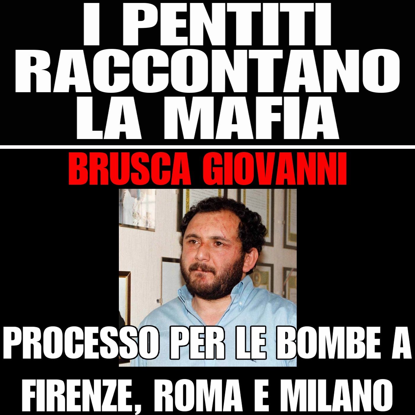 127) Brusca Giovanni 6° parte processo per le bombe a Firenze Roma Milano - Firenze mercoledì 14 gennaio 1998 episode artwork