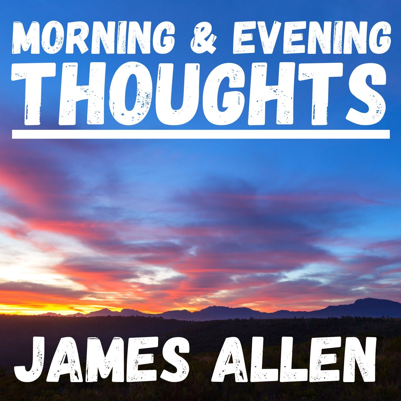 Morning & Evening Thoughts - James Allen podcast artwork