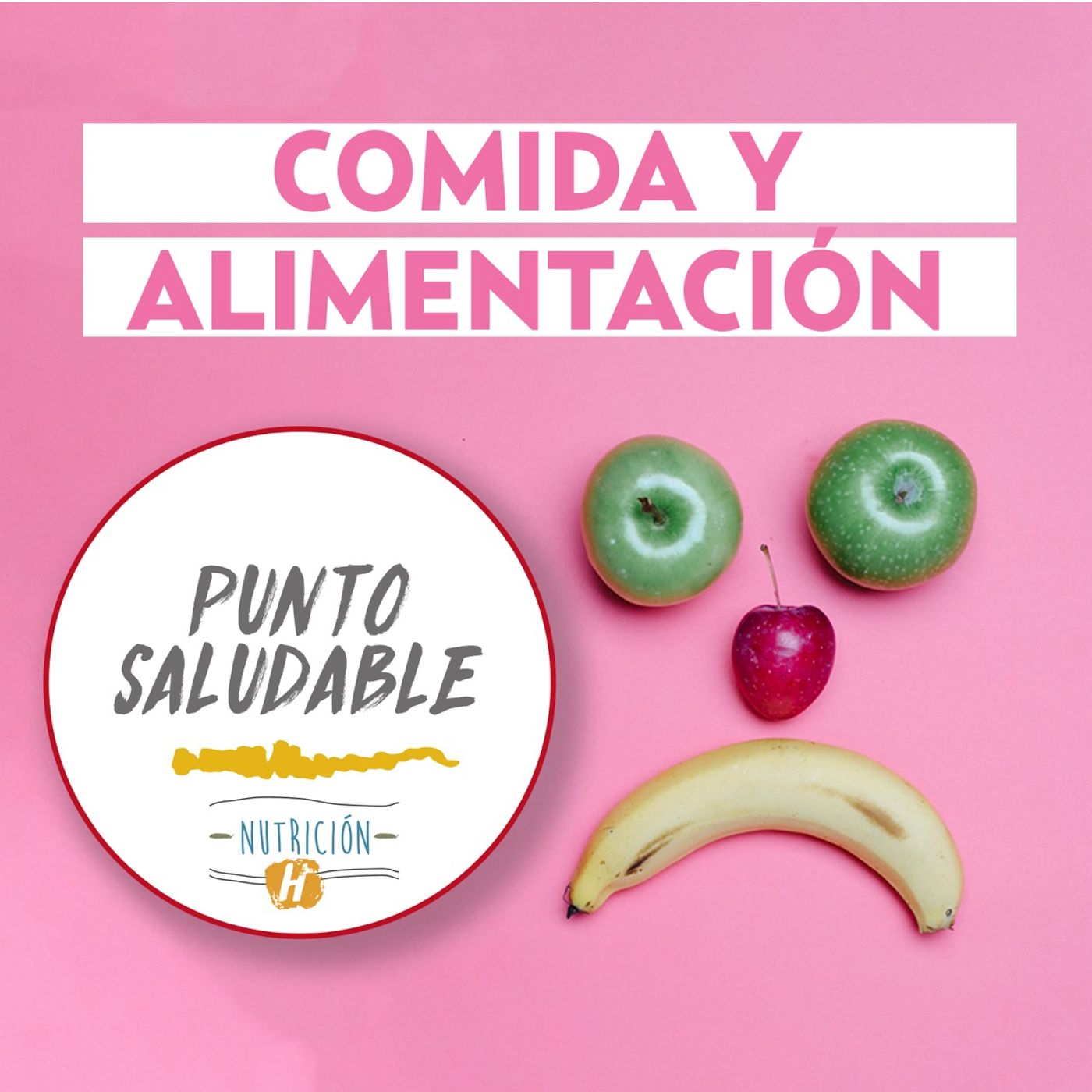 Comida y alimentación | Punto Saludable: ¿por qué comemos lo que comemos? — Punto Saludable cover