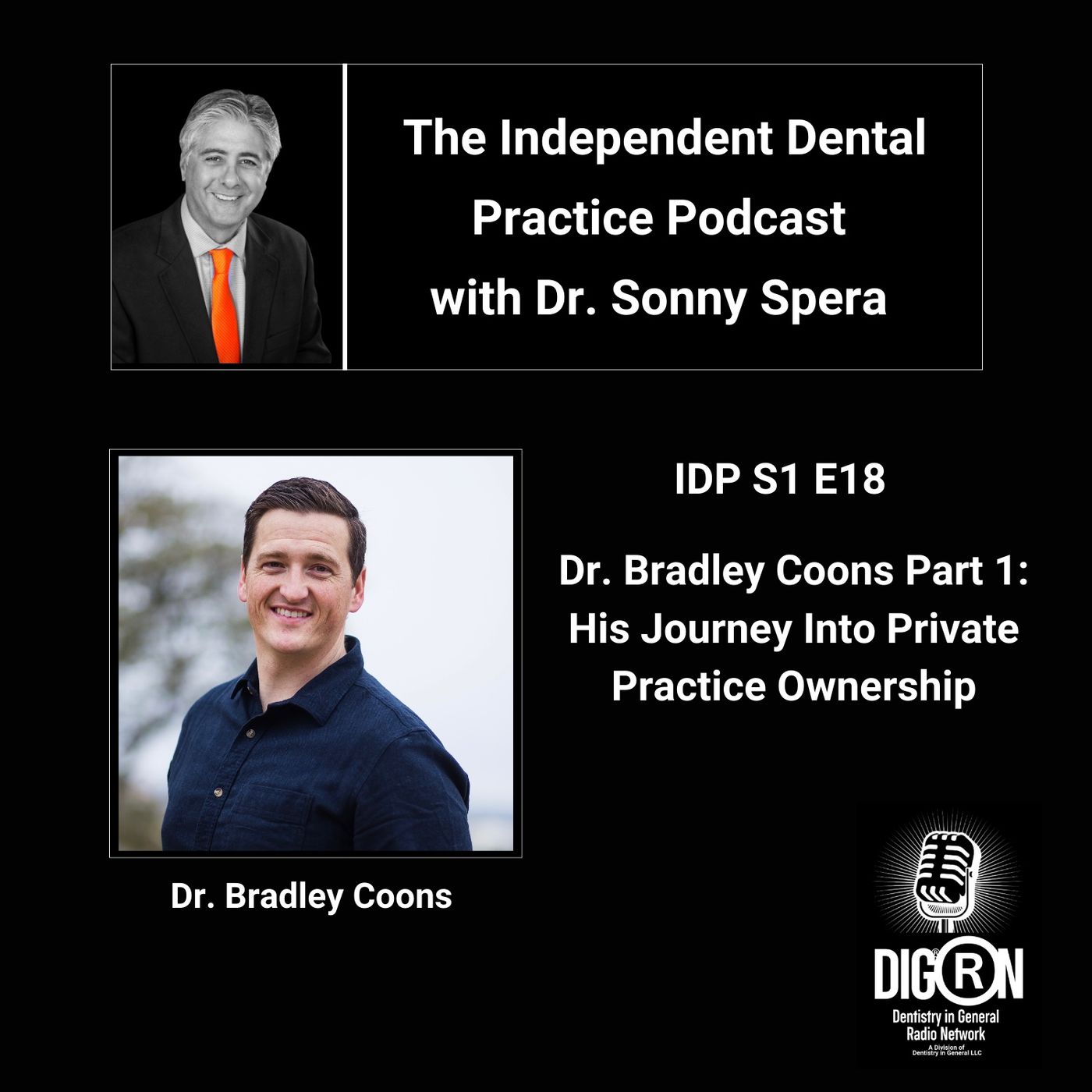 DIGRN Presents: The Independent Dental Practice Podcast – Guest Dr. Bradley Coons