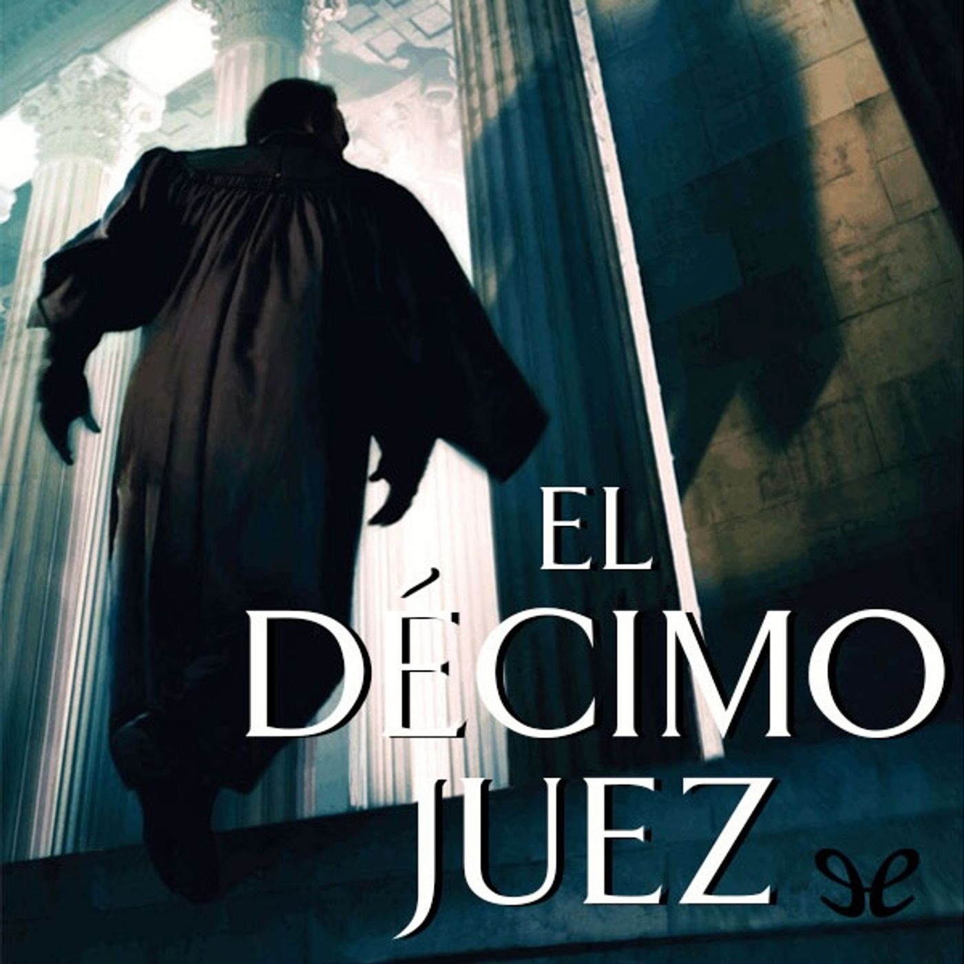 (Resumen) El decimo juez - Brad Meltzer