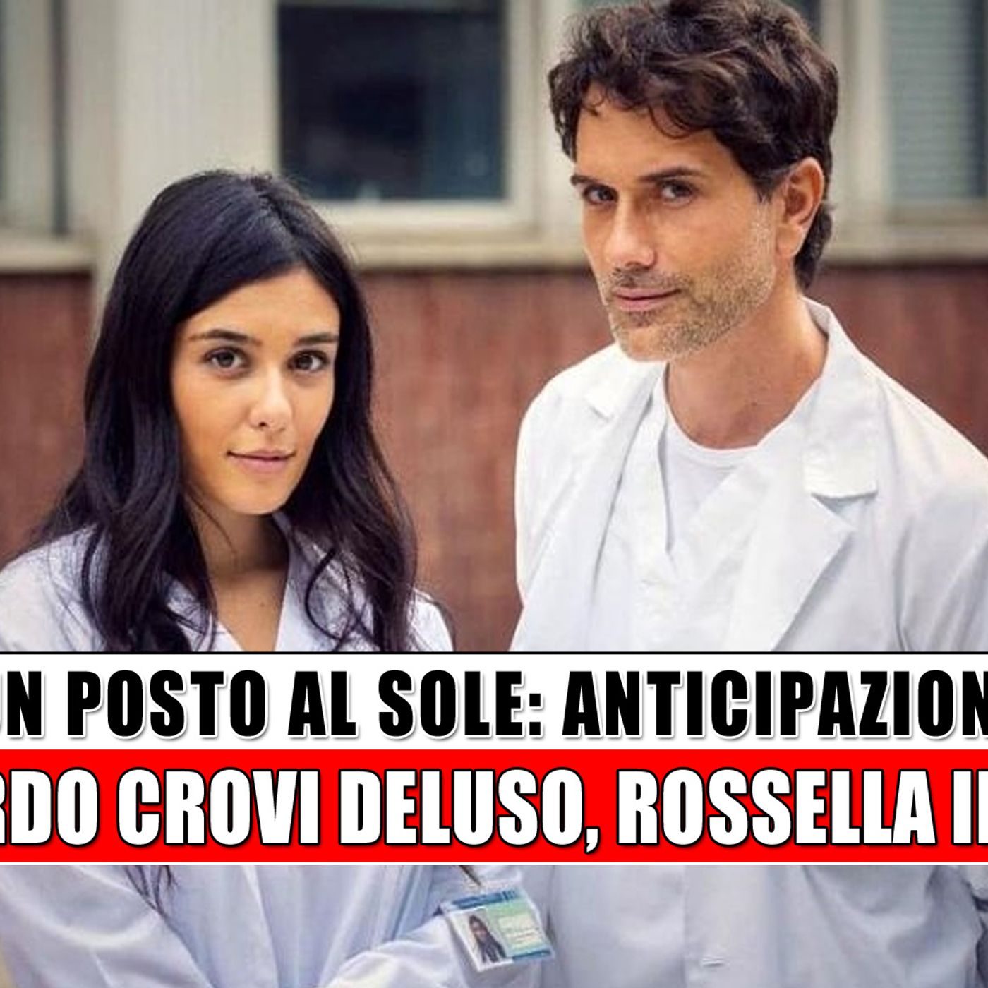 Un Posto Al Sole Anticipazioni: Riccardo Crovi deluso, Rossella in crisi