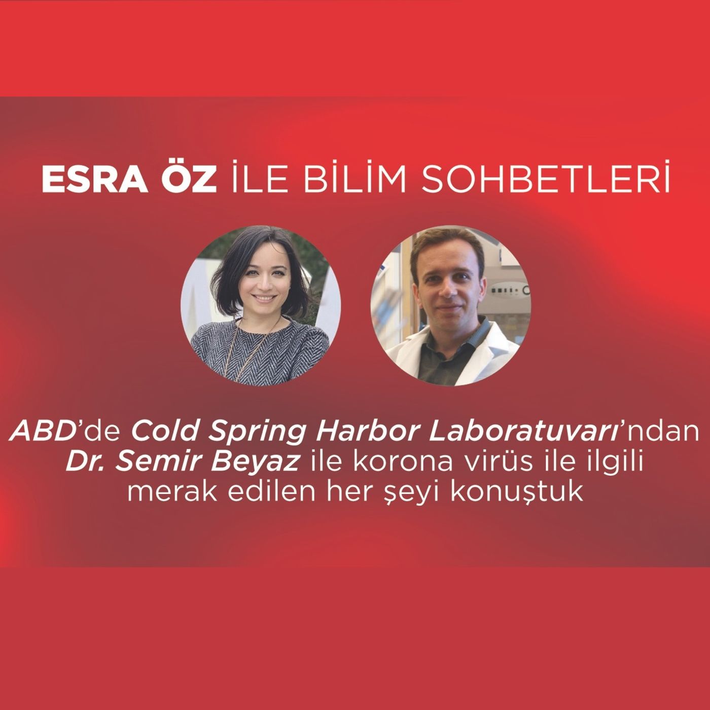 Esra Öz ile Bilim Sohbetleri *
