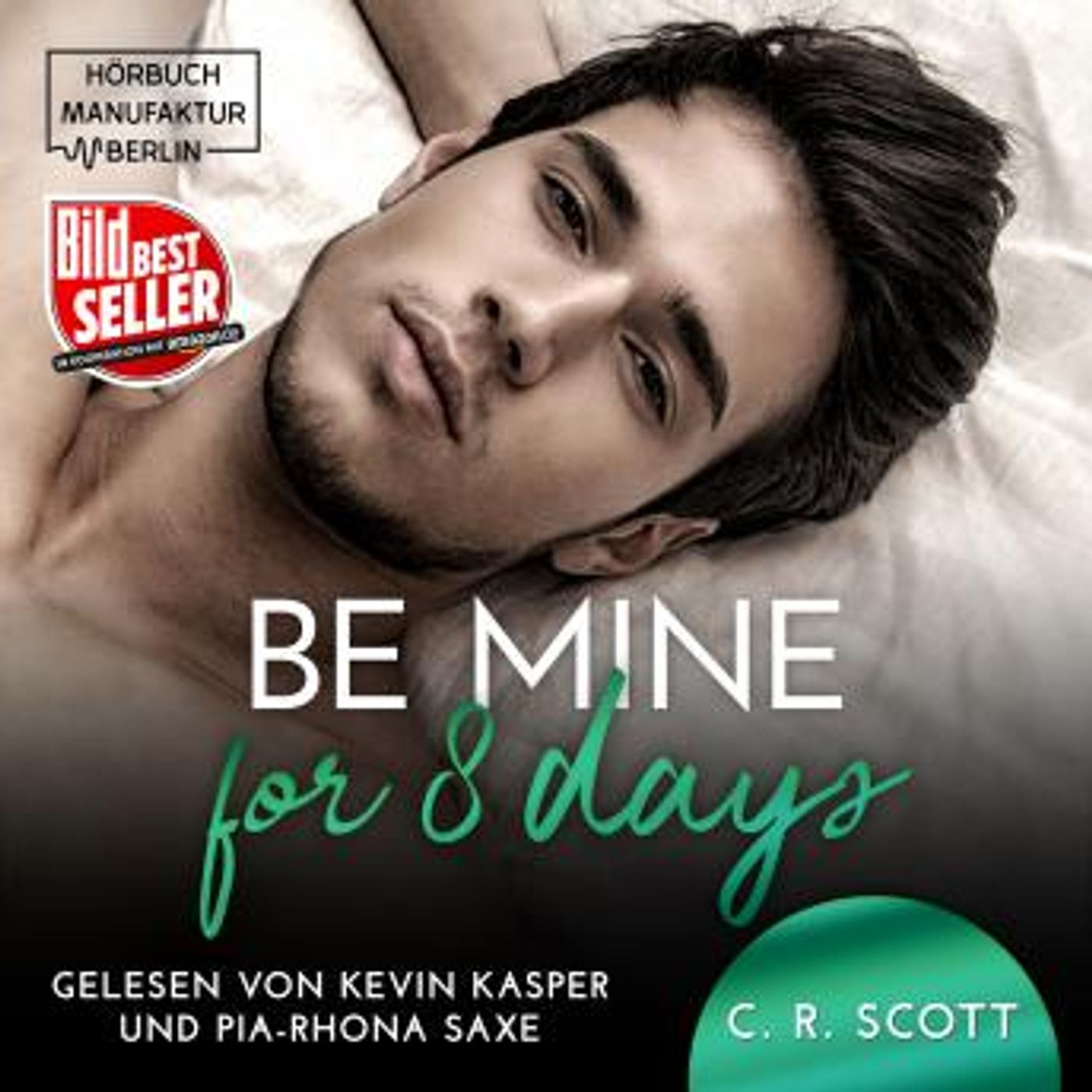 [German] - Be mine for 8 days (ungekürzt) by C. R. Scott episode artwork