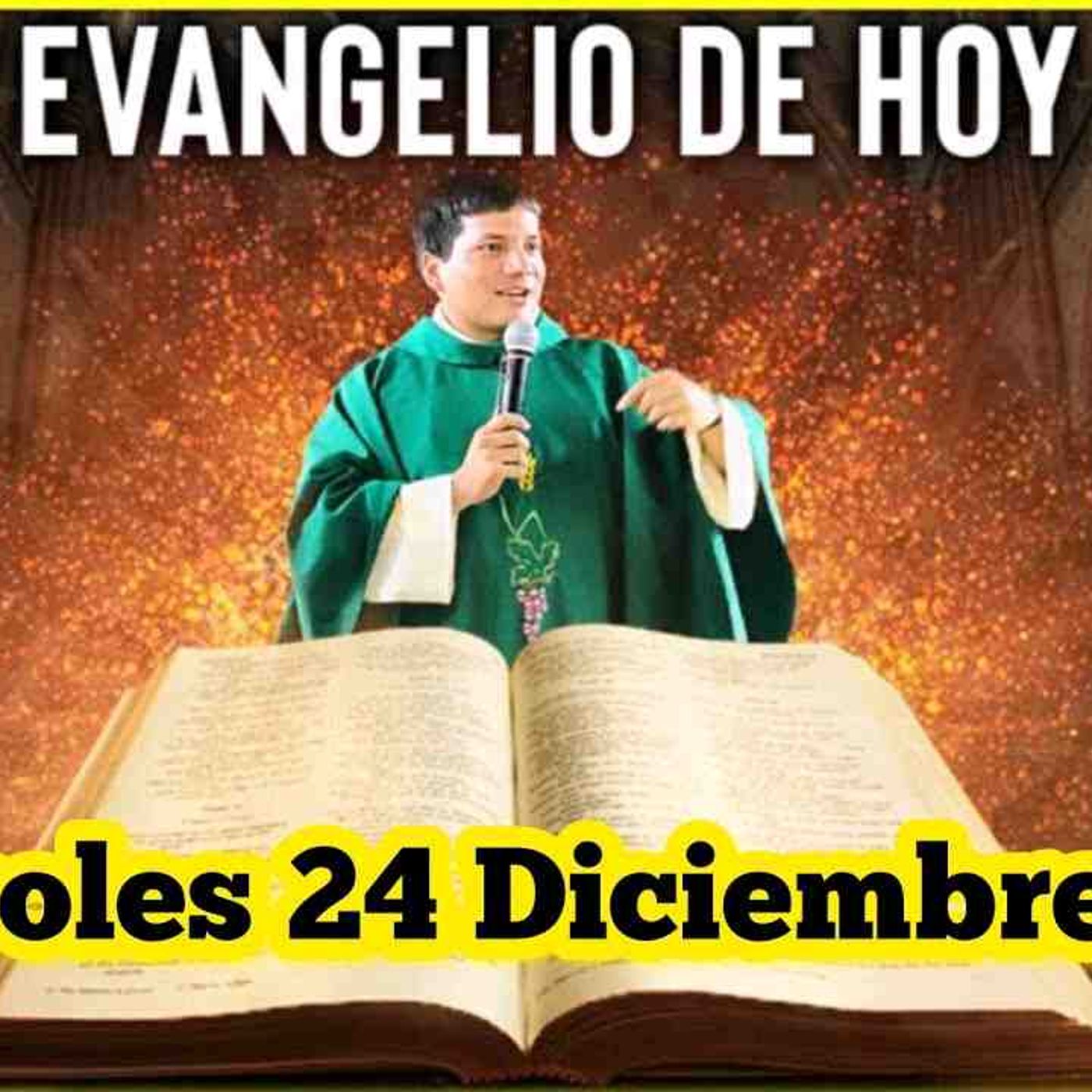 EVANGELIO DE HOY Miércoles 24 Diciembre 2025 con el Padre Marcos Galvis(MP3_160K) episode artwork
