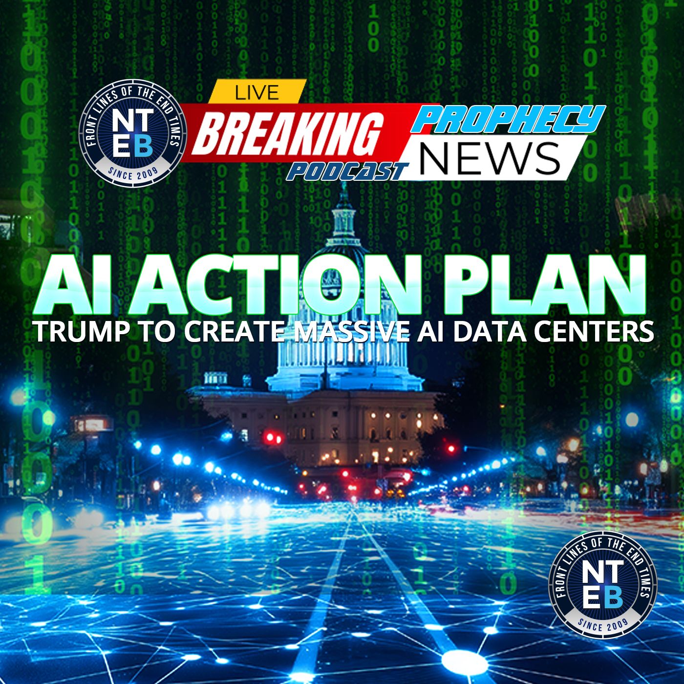 Trump Unveils ‘America’s AI Action Plan’ Calling For The Creation Of Massive Nationwide Data Centers — NTEB BIBLE RADIO: Rightly Dividing cover