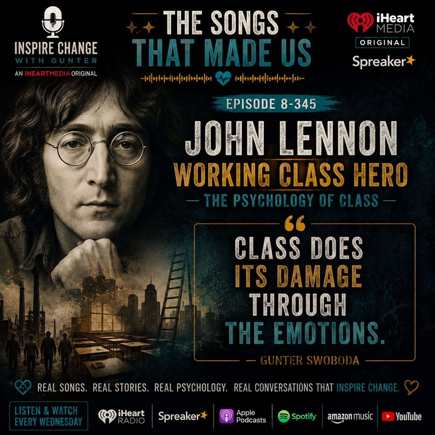 8-345 | The Songs That Made Us_ John Lennon’s “Working Class Hero” & The Psychology of Class episode artwork