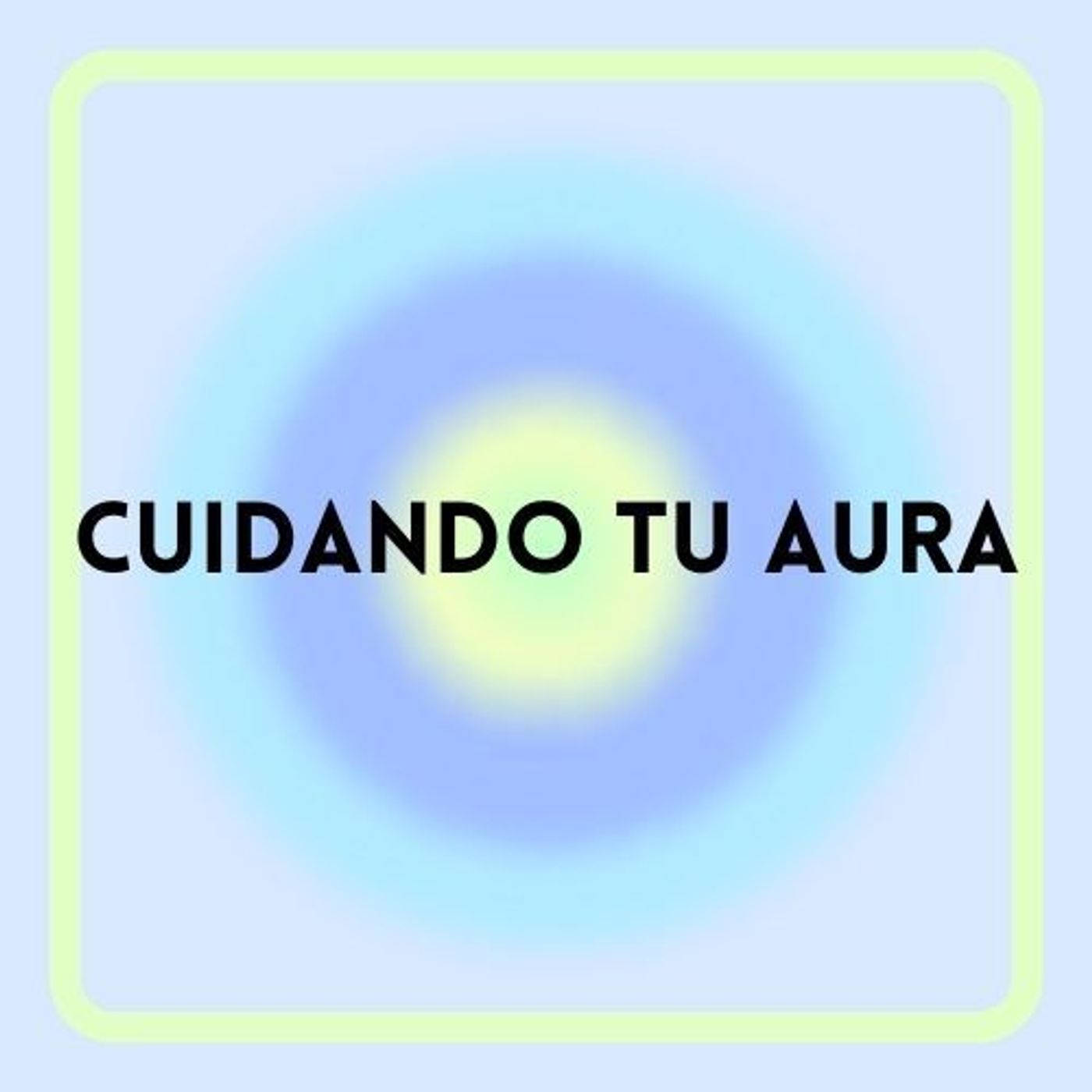 Cuidando tu aura