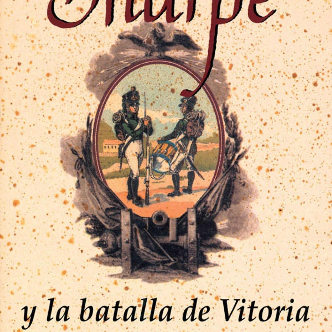 (Resumen) Sharpe y la batalla de Vitoria - Bernard Cornwell