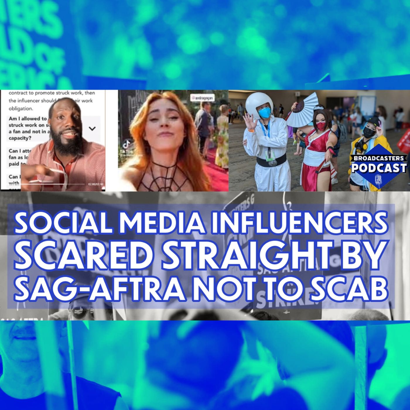 Social Media Influencers Scared Straight by SAG-AFTRA Not to Scab (ep.287) episode artwork