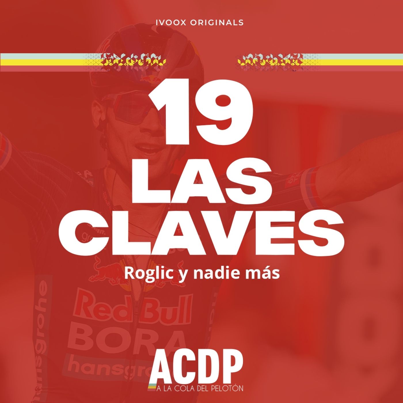 1️⃣9️⃣ Las Claves La Vuelta 24 | Roglic y nadie más | ACDP - A la Cola del Pelotón episode artwork
