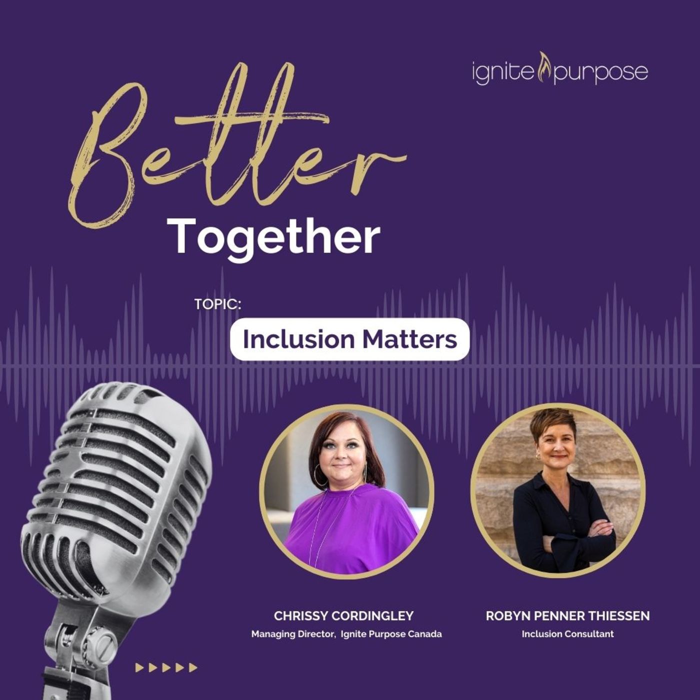 Ignite Purpose with Christina Foxwell & Co-Host Carolees An