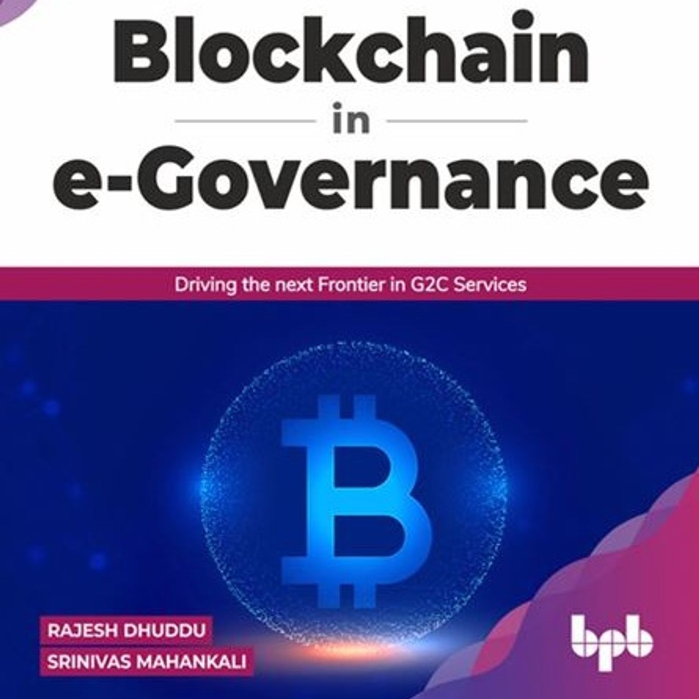 Blockchain in e-Governance:  Driving the next Frontier in G2C Services
