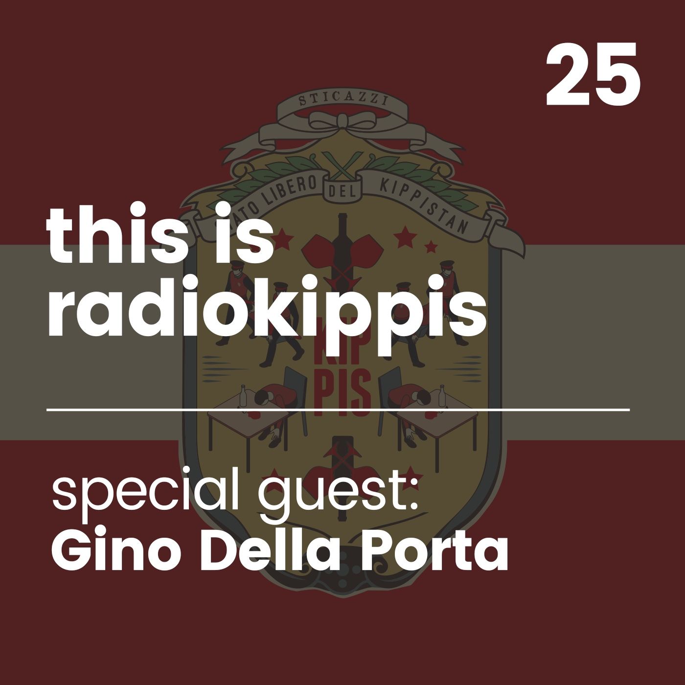 This is Radio Kippis #25 special guest Gino Della Porta episode artwork