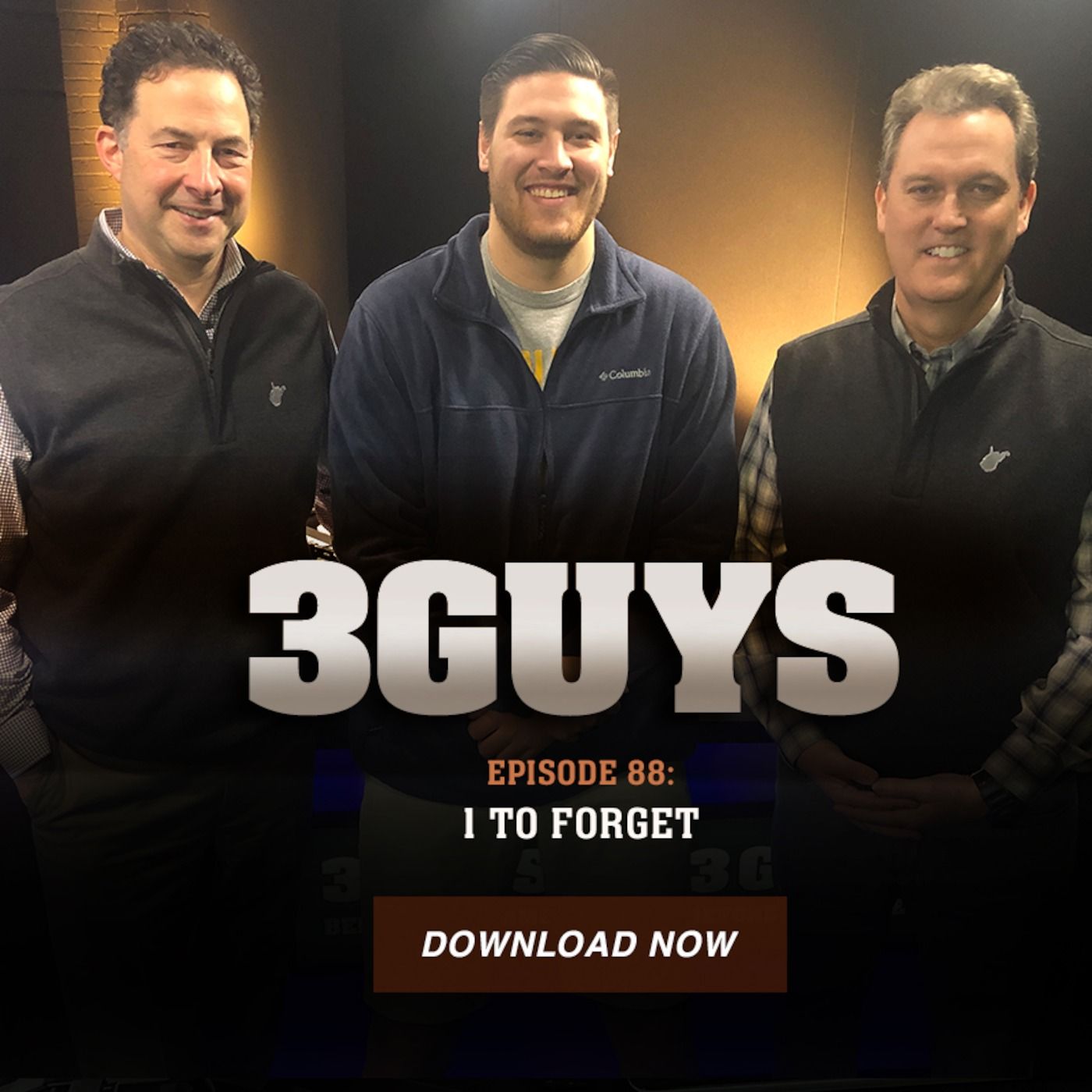 Three Guys Before The Game - 1 To Forget (Episode 88)