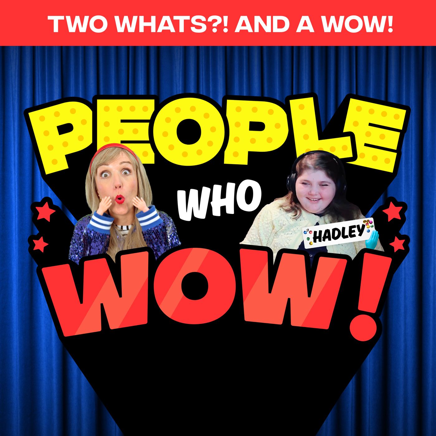 Two Whats?! And A Wow! People Who Wow Edition - Hadley - Guess the True Facts About This Extraordinary Kid Whose Blindness is Her Superpower
