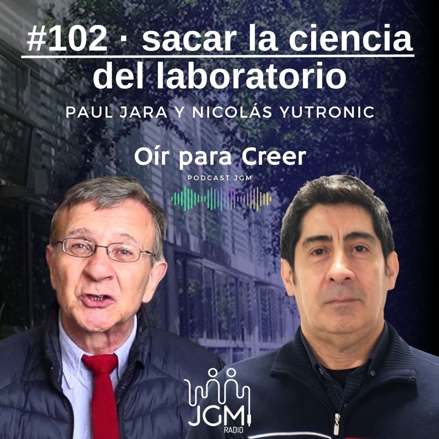 Paul Jara y Nicolás Yutronic: sacar la ciencia del laboratorio episode artwork