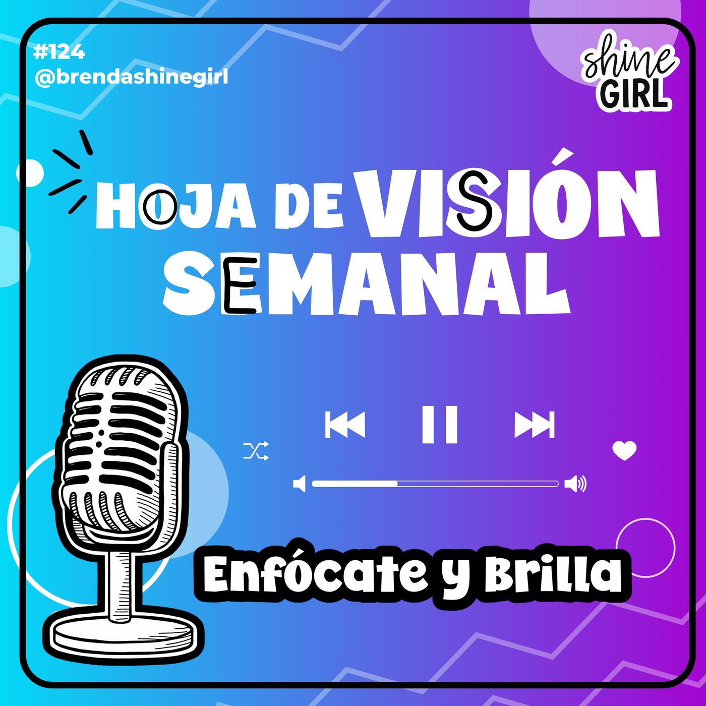 #124 | Hoja de Visión Semanal | Enfócate y Brilla episode artwork
