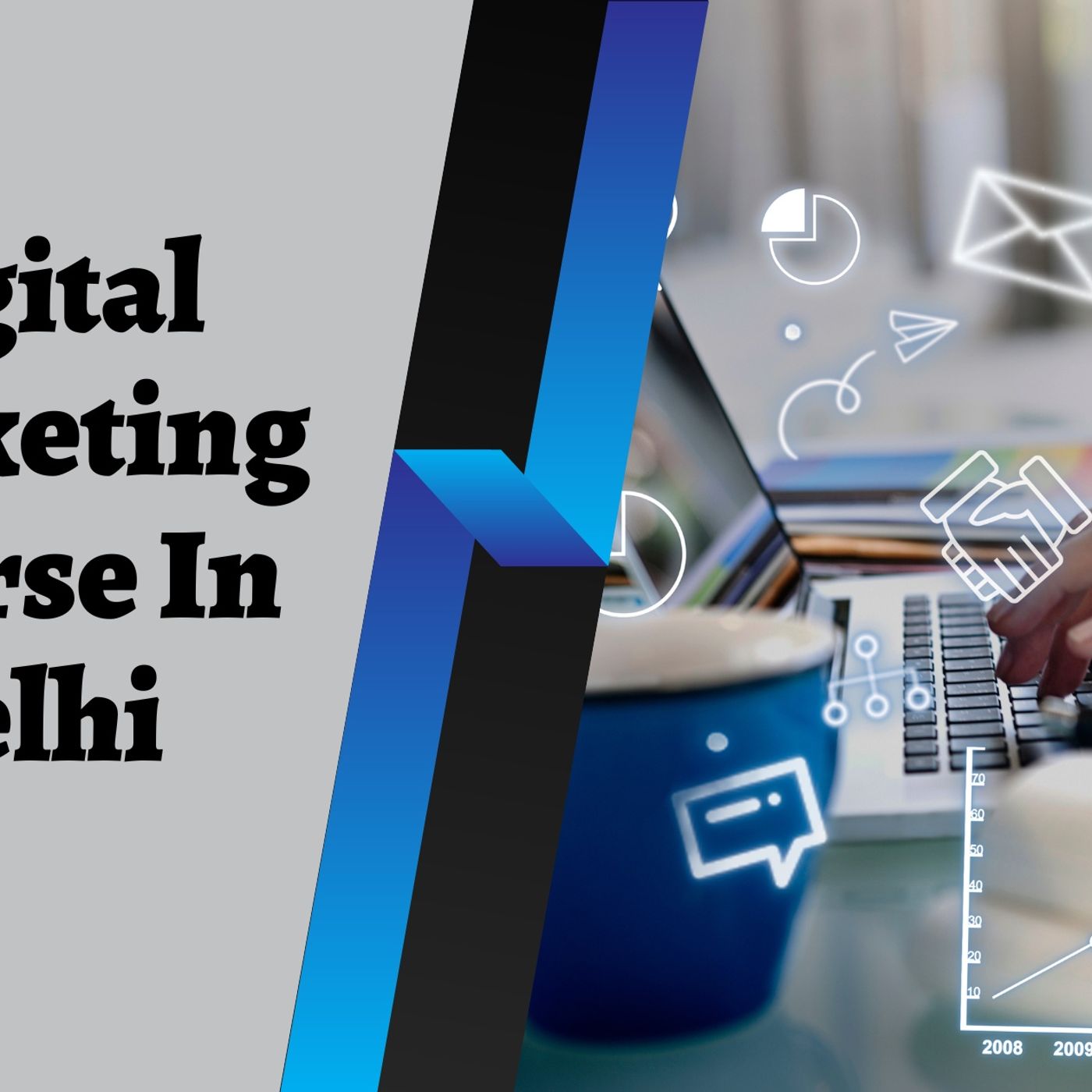 Digital Marketing Course In Delhi