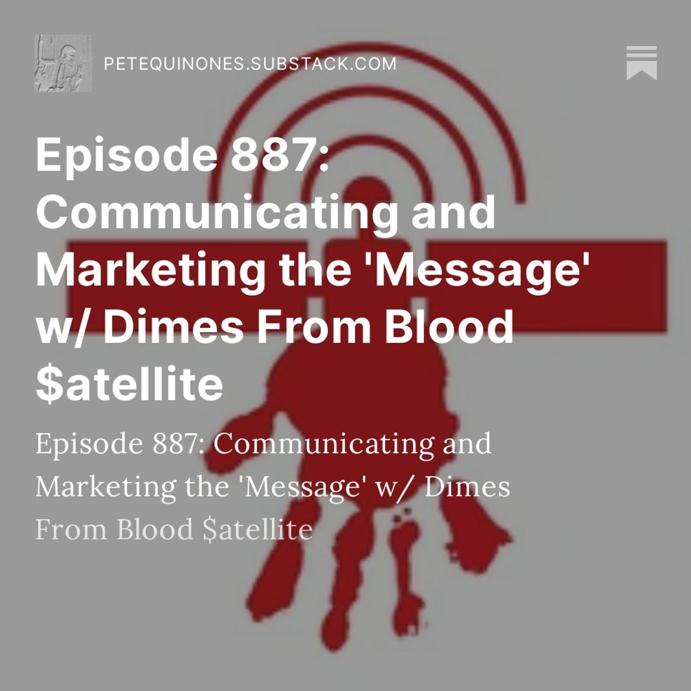 Episode 887: Communicating and Marketing the 'Message' w/ Dimes From Blood $atellite